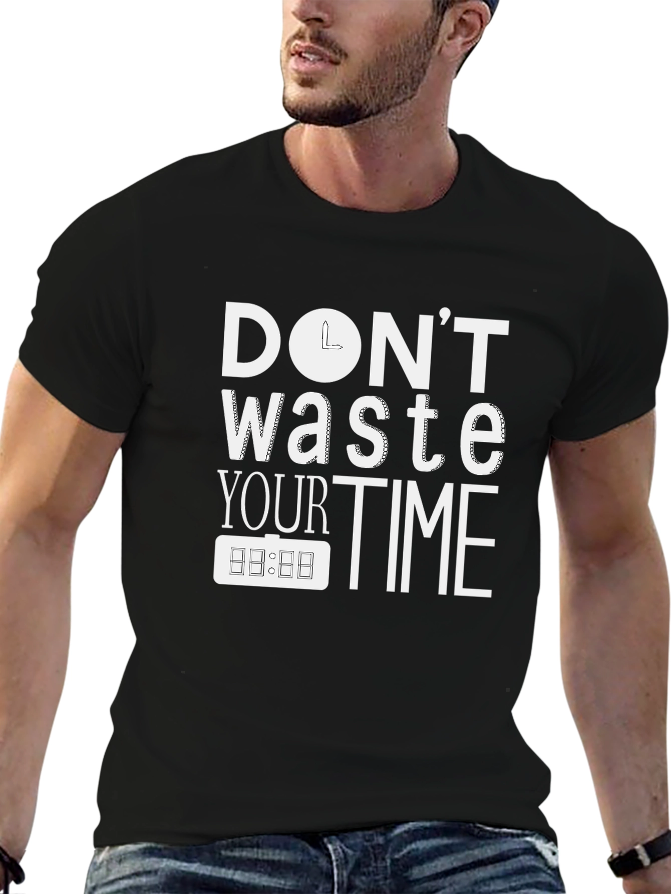 Dont Waste Your Time T-Shirt