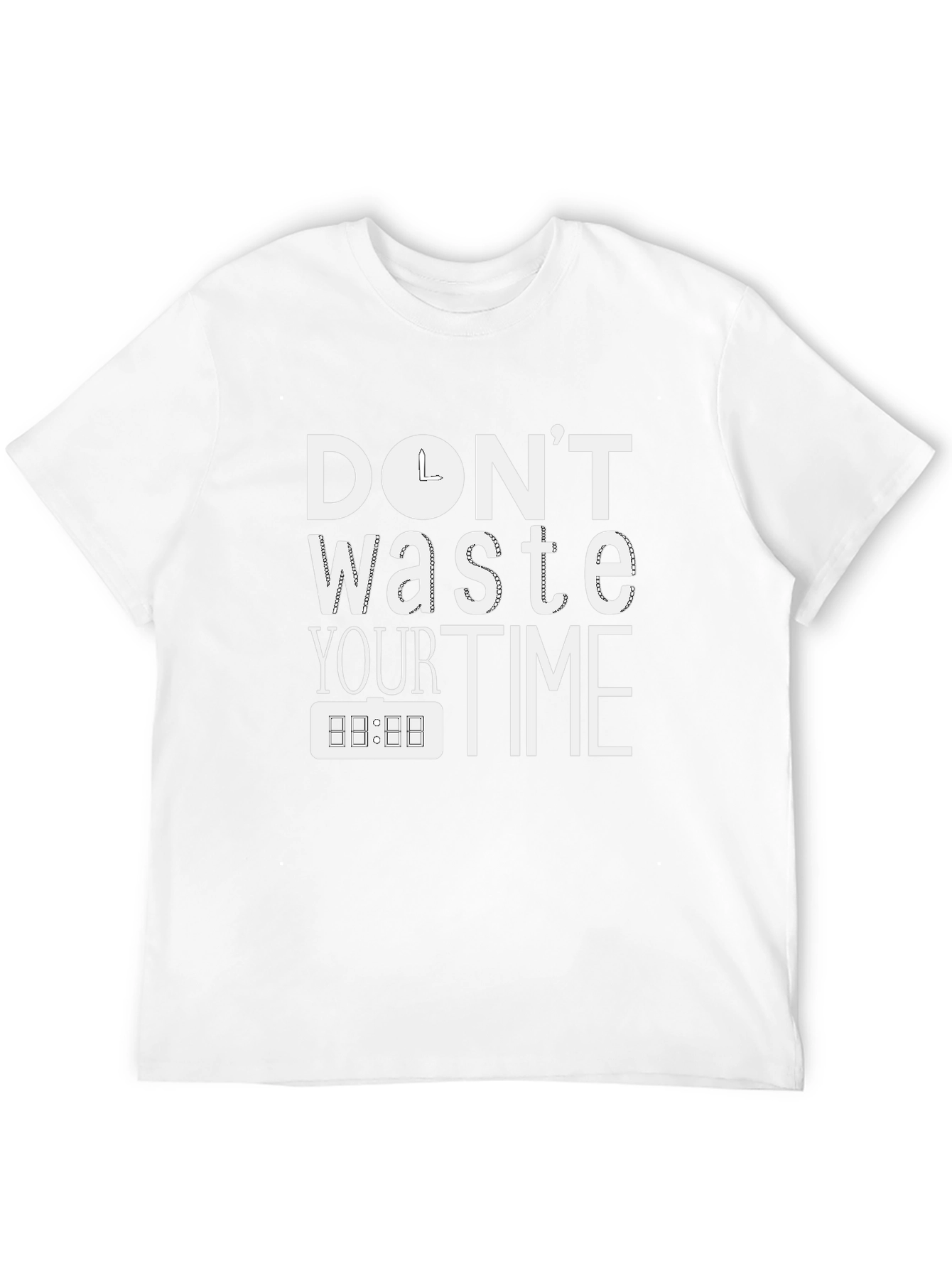 Dont Waste Your Time T-Shirt