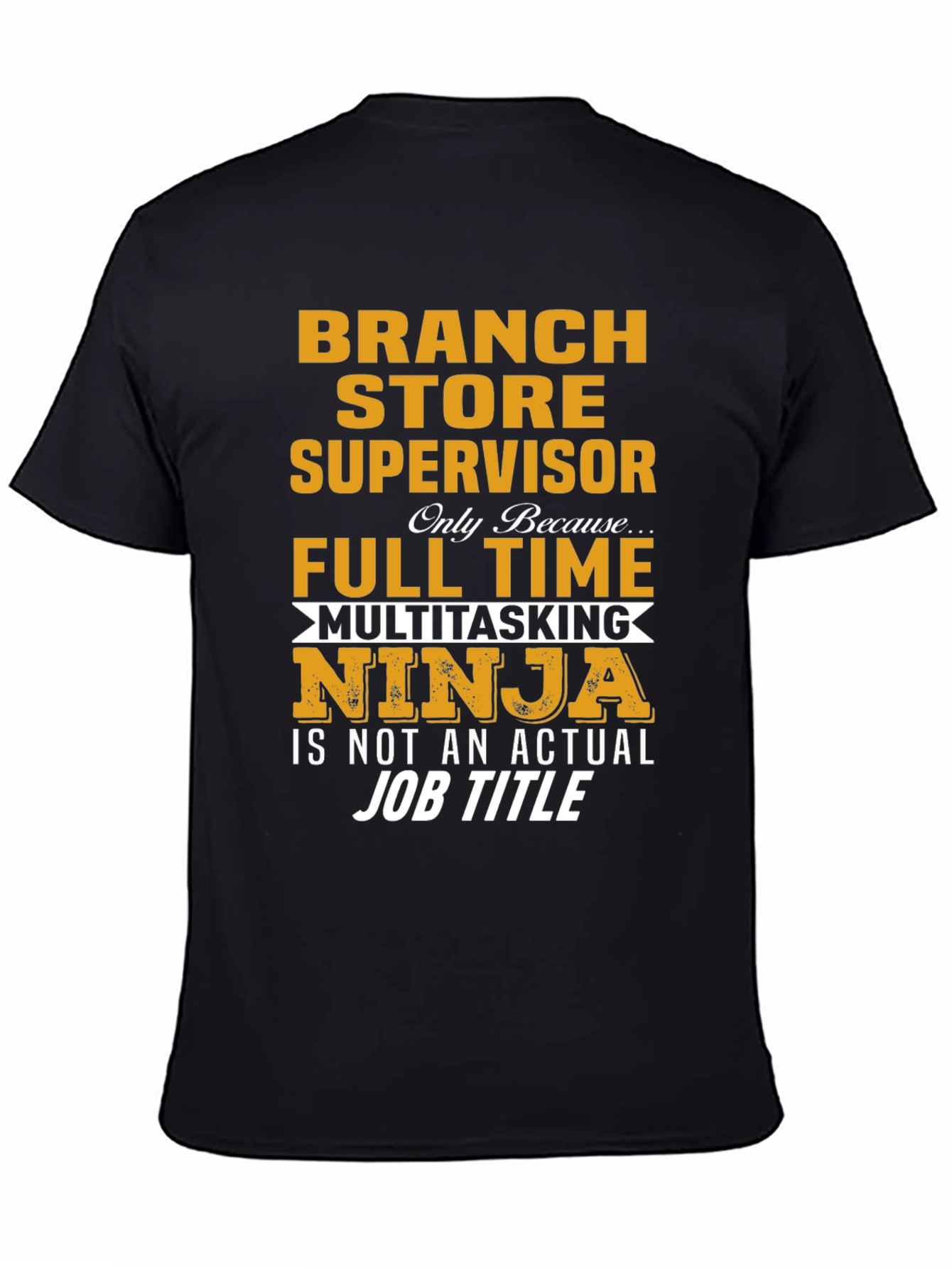 Branch Store Supervisor Multitasking Ninja T-Shirt