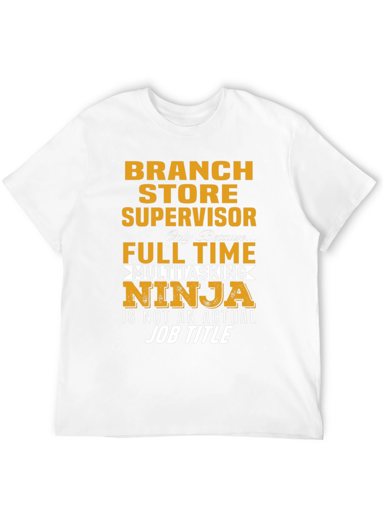 Branch Store Supervisor Multitasking Ninja T-Shirt
