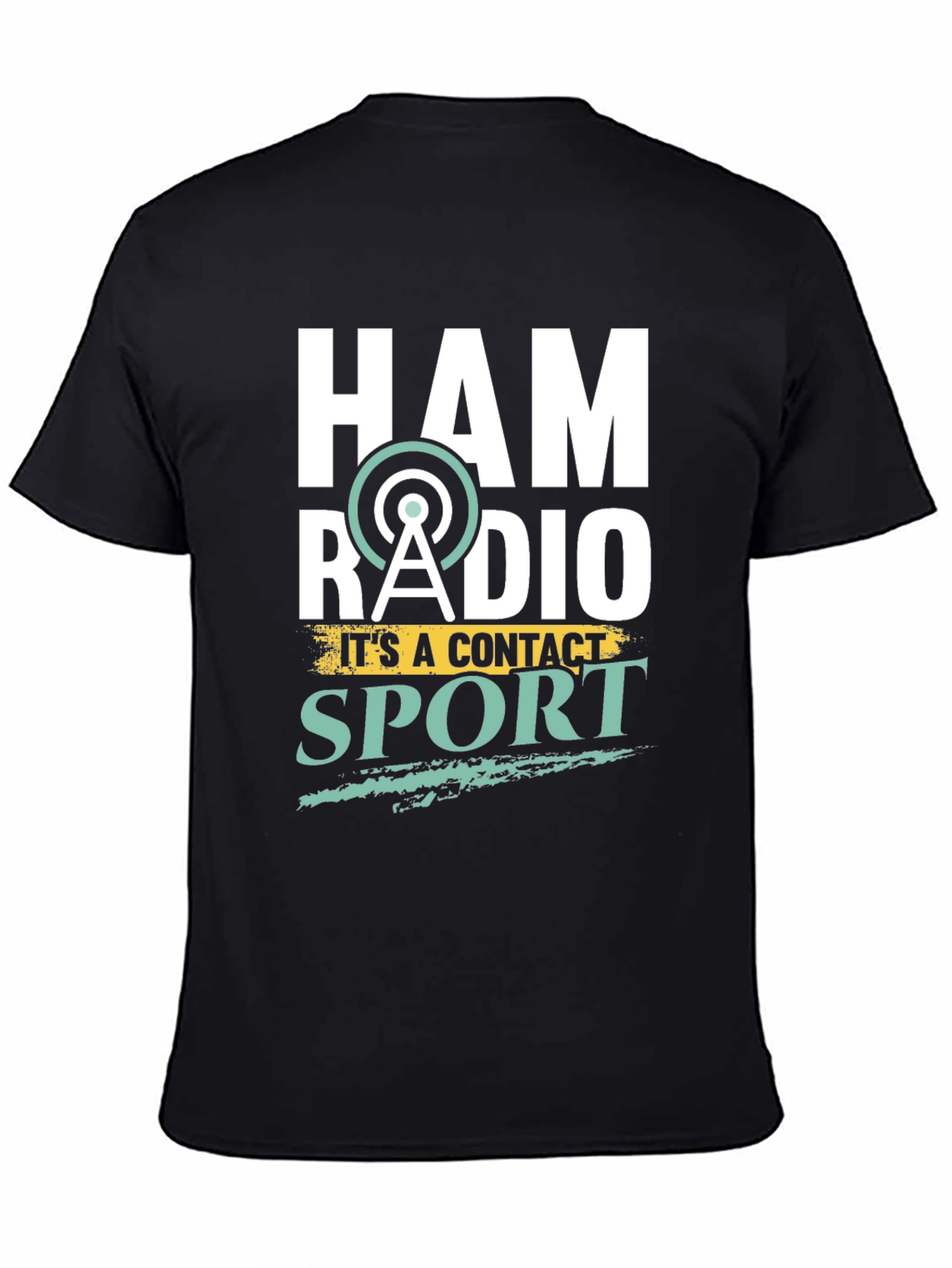 Ham Radio T-Shirt: Its a Contact Sport!