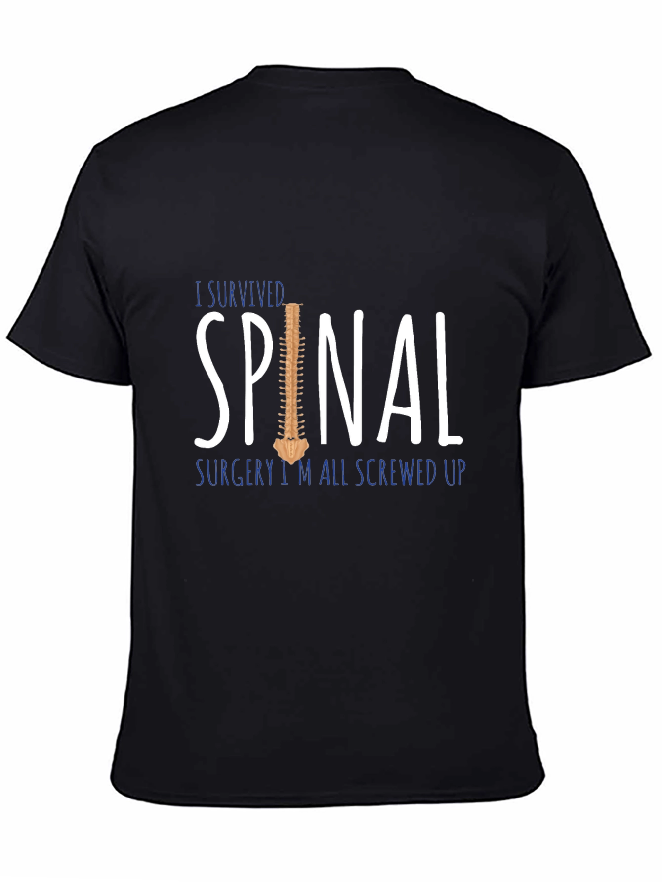 Spinal Surgery Survivor T-Shirt Funny Screwed Up Tee