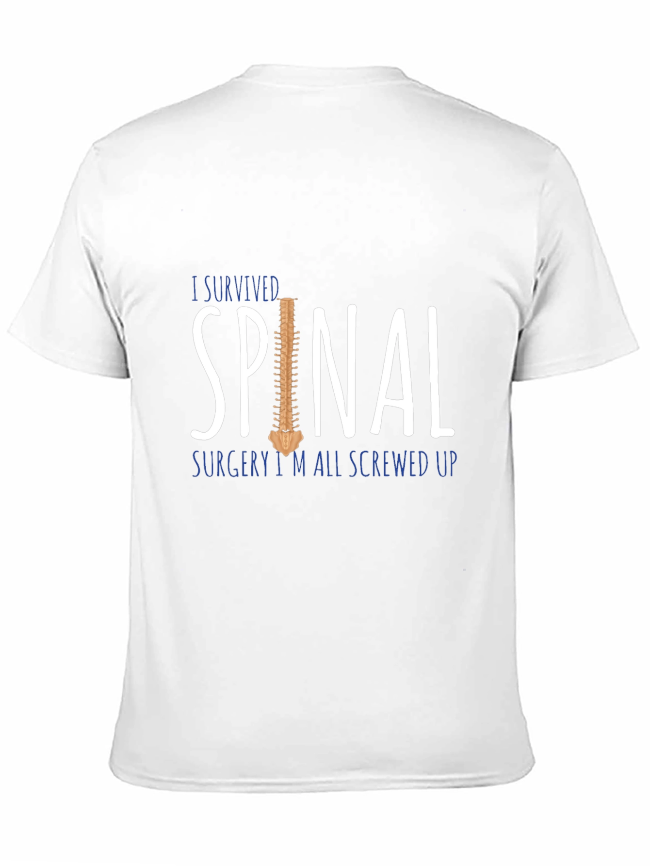 Spinal Surgery Survivor T-Shirt Funny Screwed Up Tee
