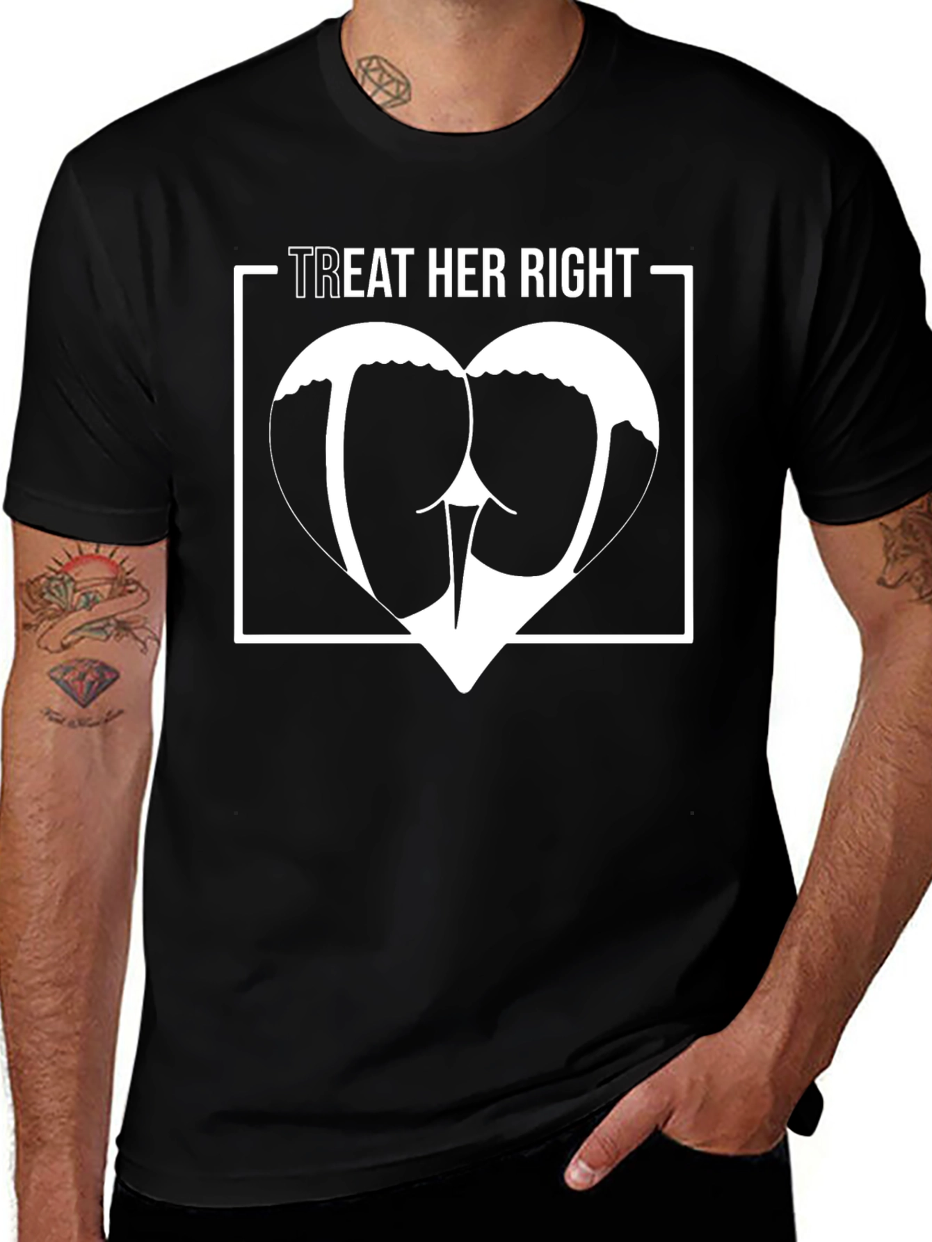 Treat Her Right T-Shirt - Humor Graphic Tee