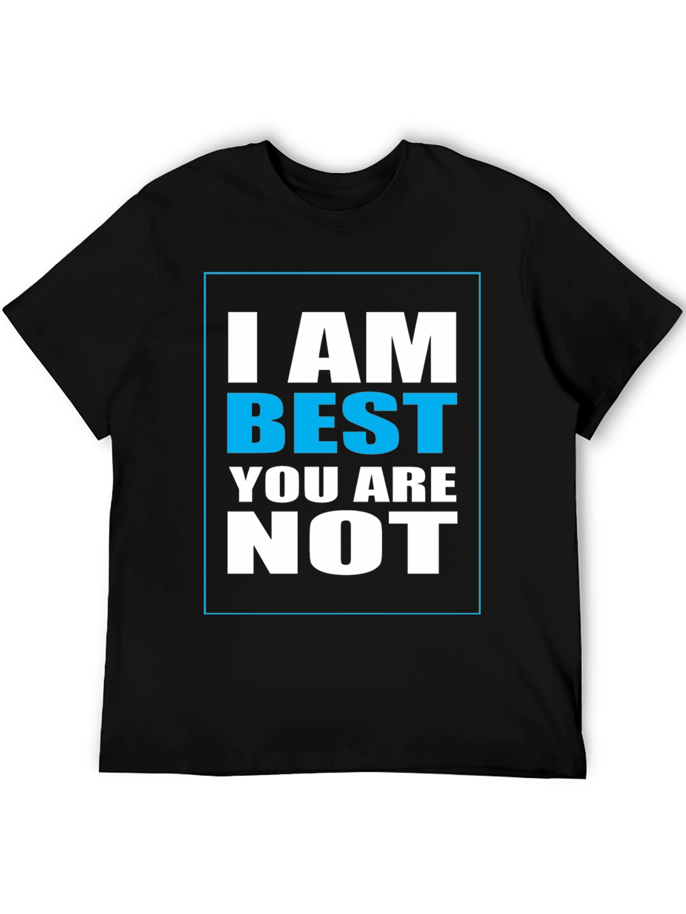 I Am Best Graphic Print T-Shirt