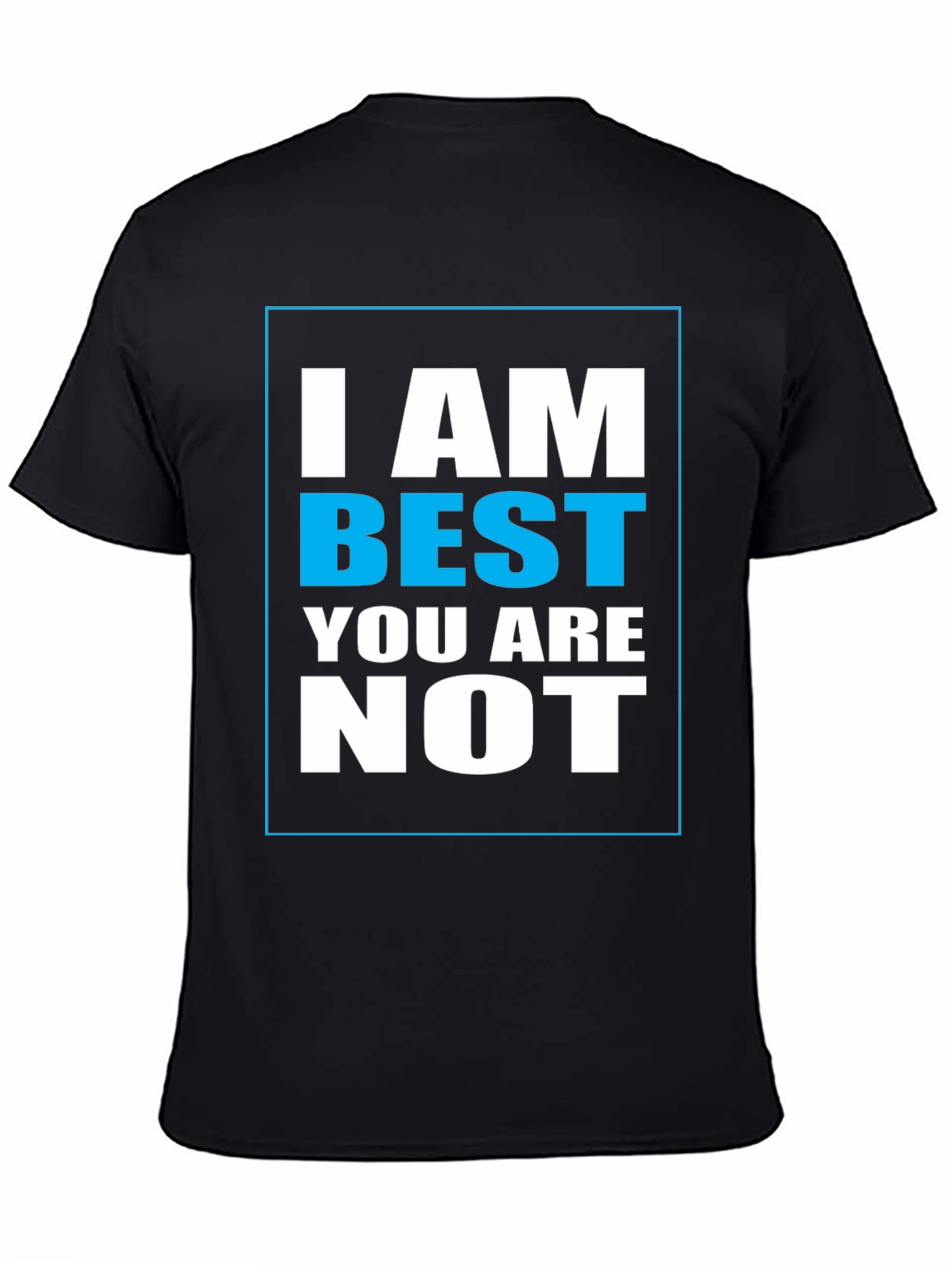 I Am Best Graphic Print T-Shirt