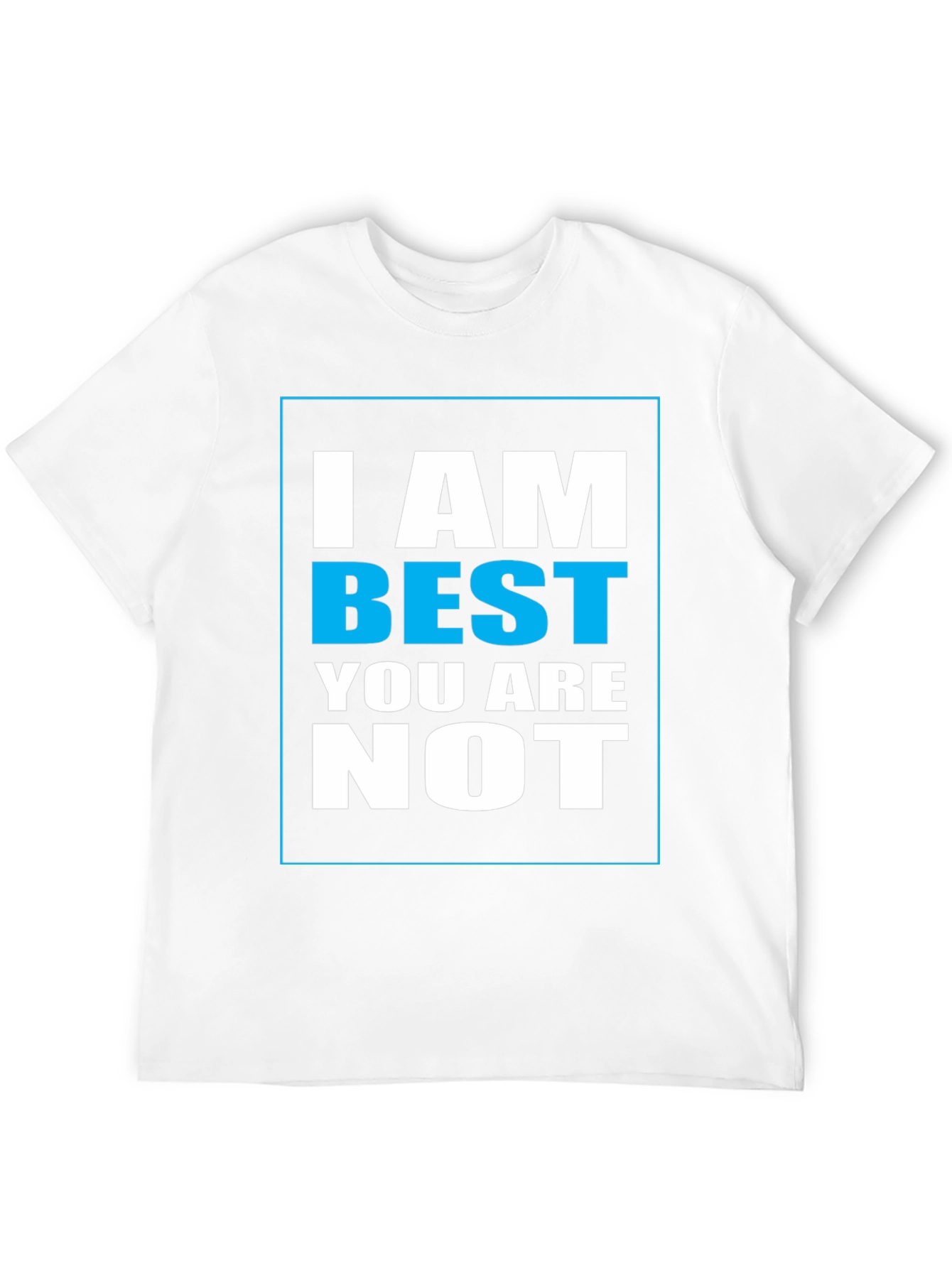 I Am Best Graphic Print T-Shirt