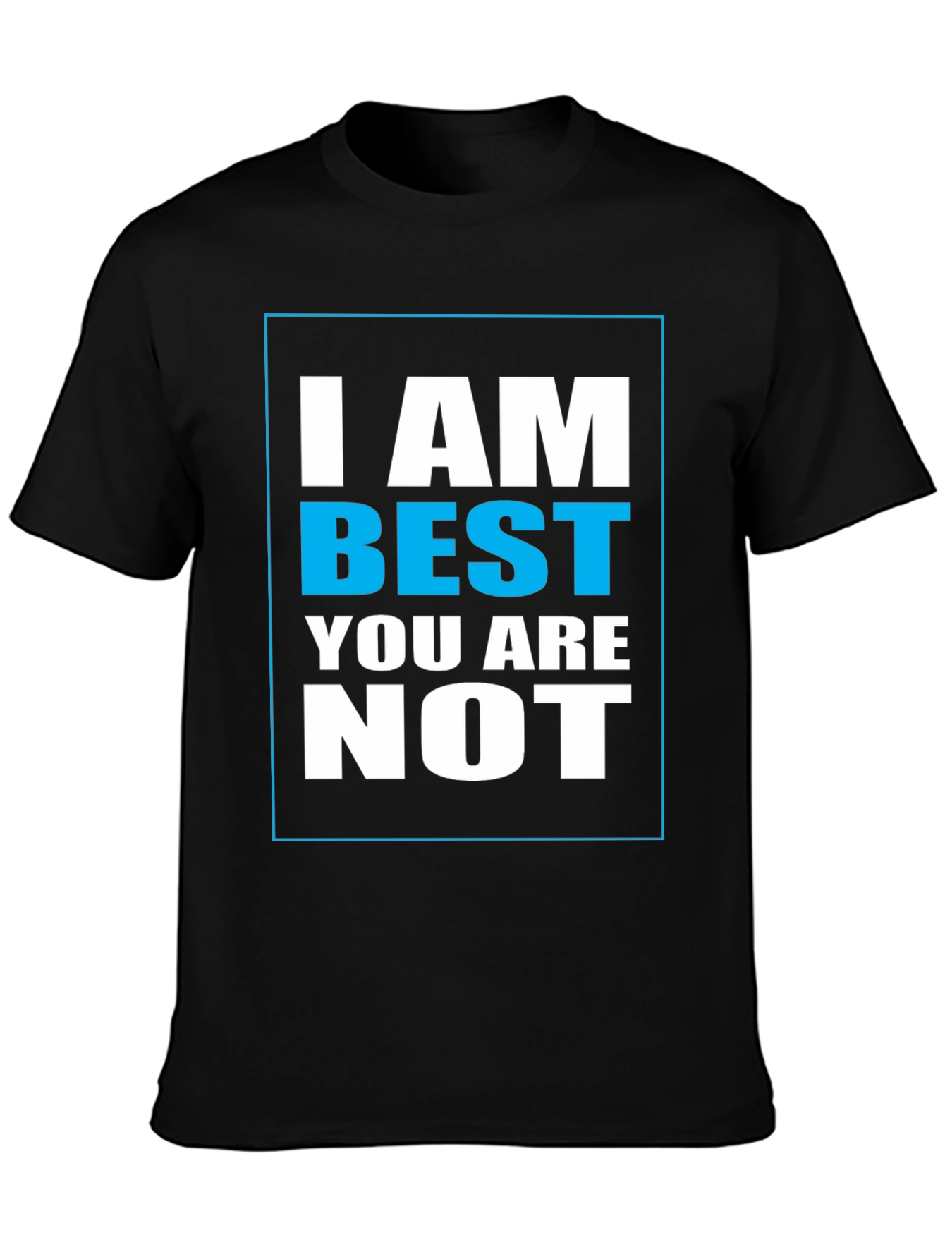 I Am Best Graphic Print T-Shirt