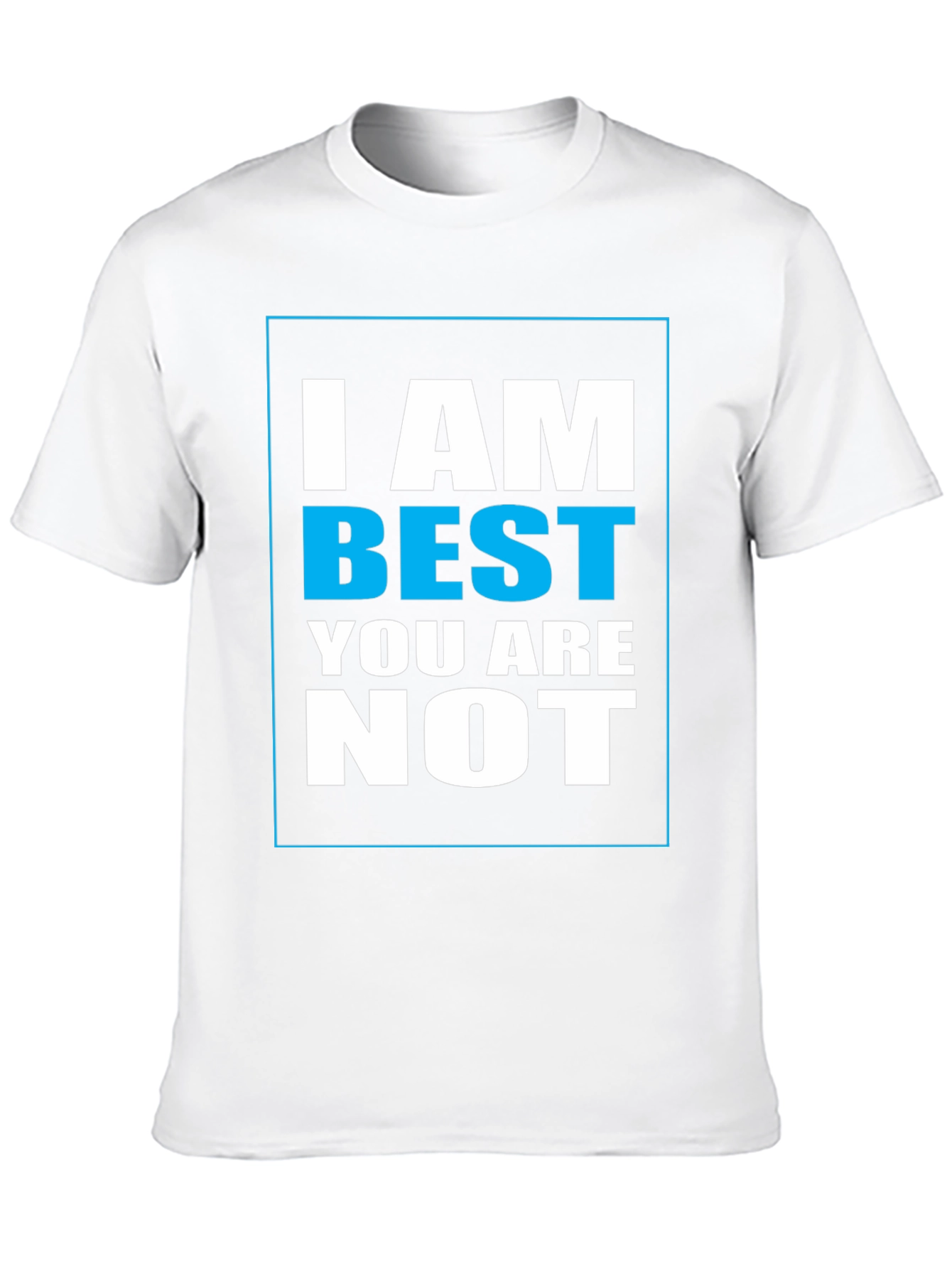 I Am Best Graphic Print T-Shirt