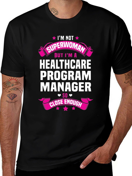 Healthcare Program Manager Superwoman T-Shirt