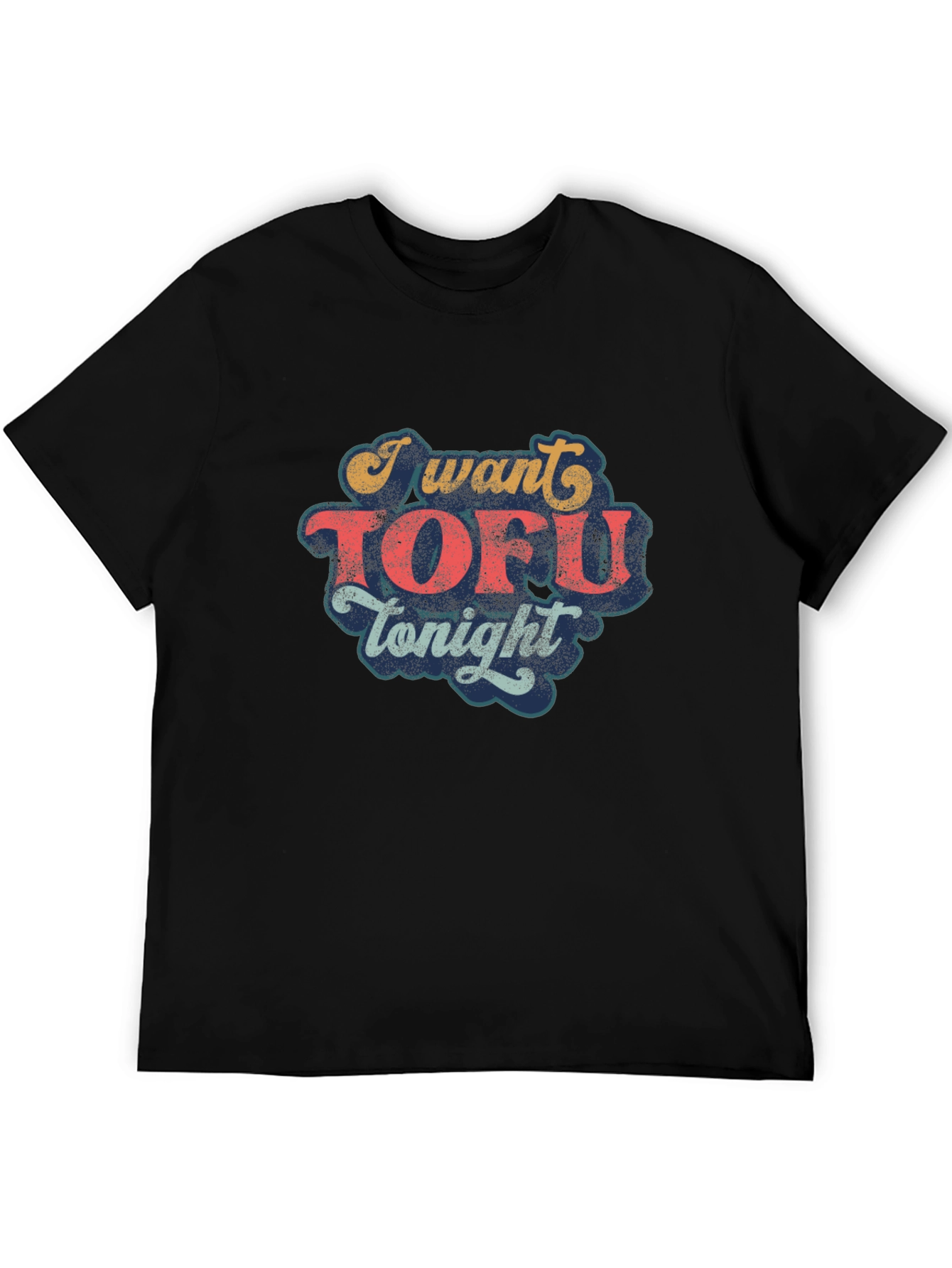 I Want Tofu Tonight Graphic Tee - Vegan Shirt