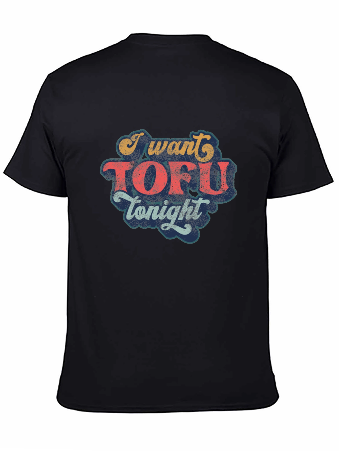 I Want Tofu Tonight Graphic Tee - Vegan Shirt
