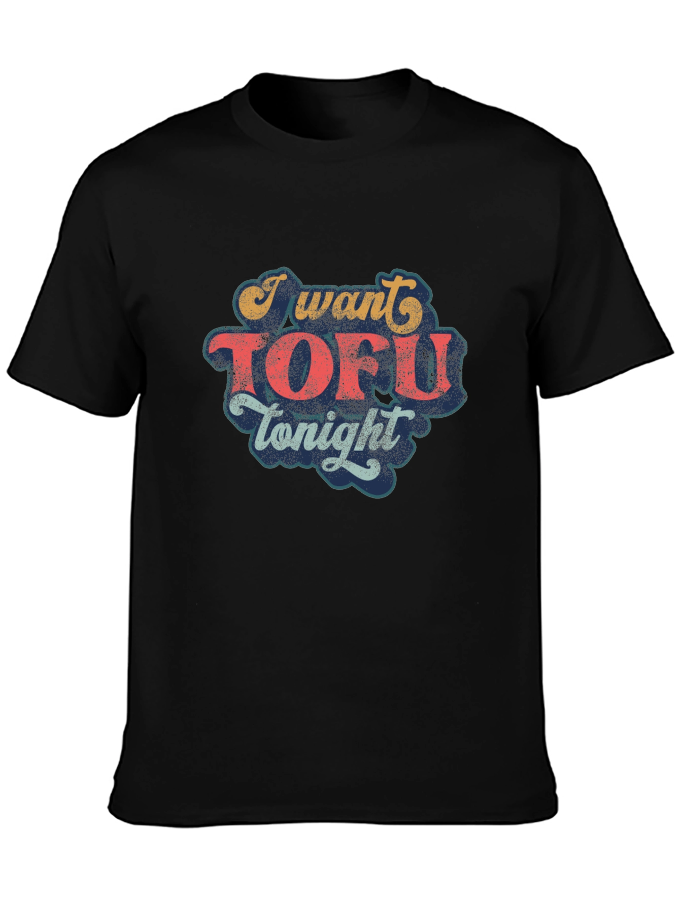 I Want Tofu Tonight Graphic Tee - Vegan Shirt