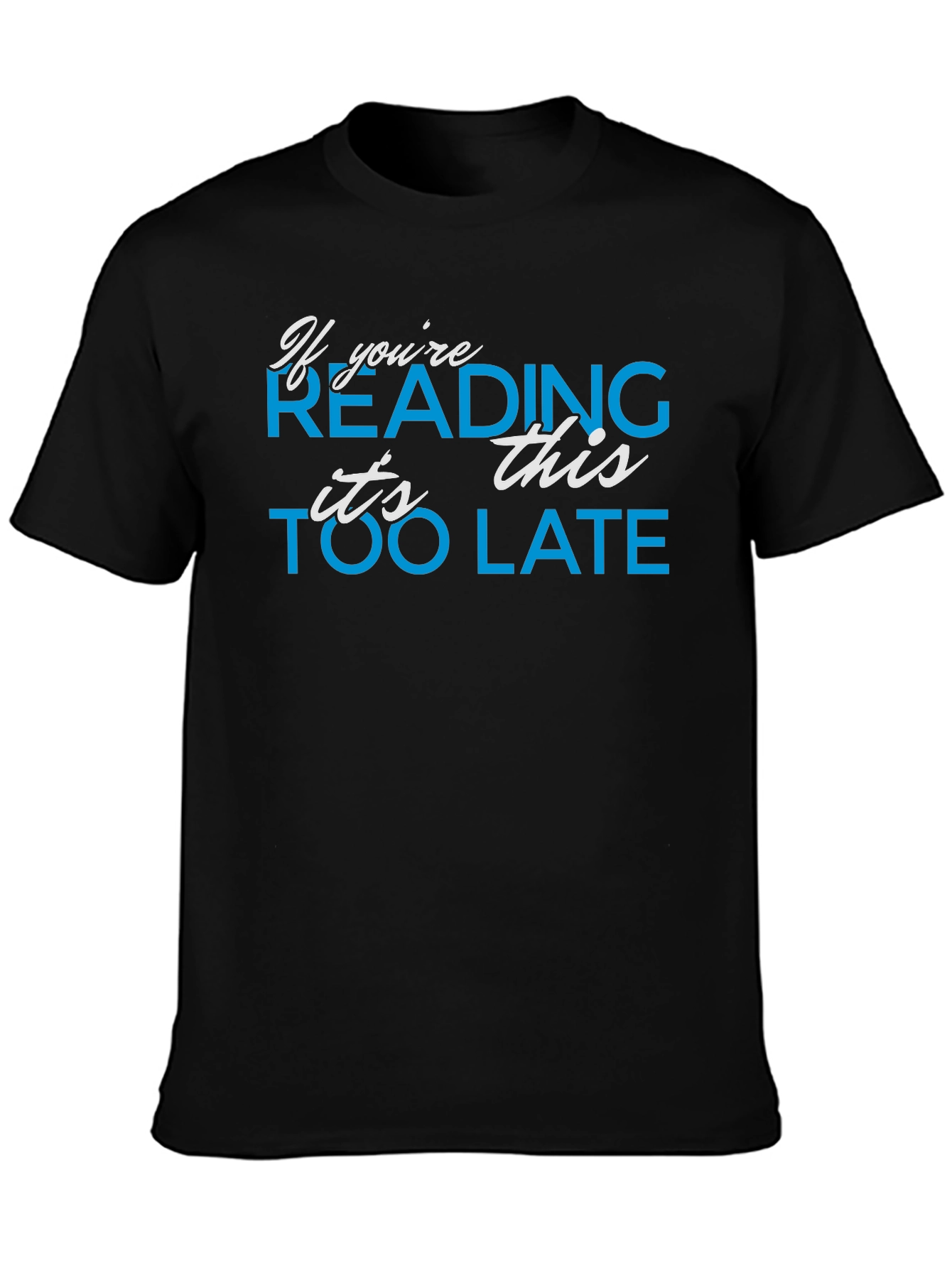 If Youre Reading This T-Shirt - Funny Graphic Tee