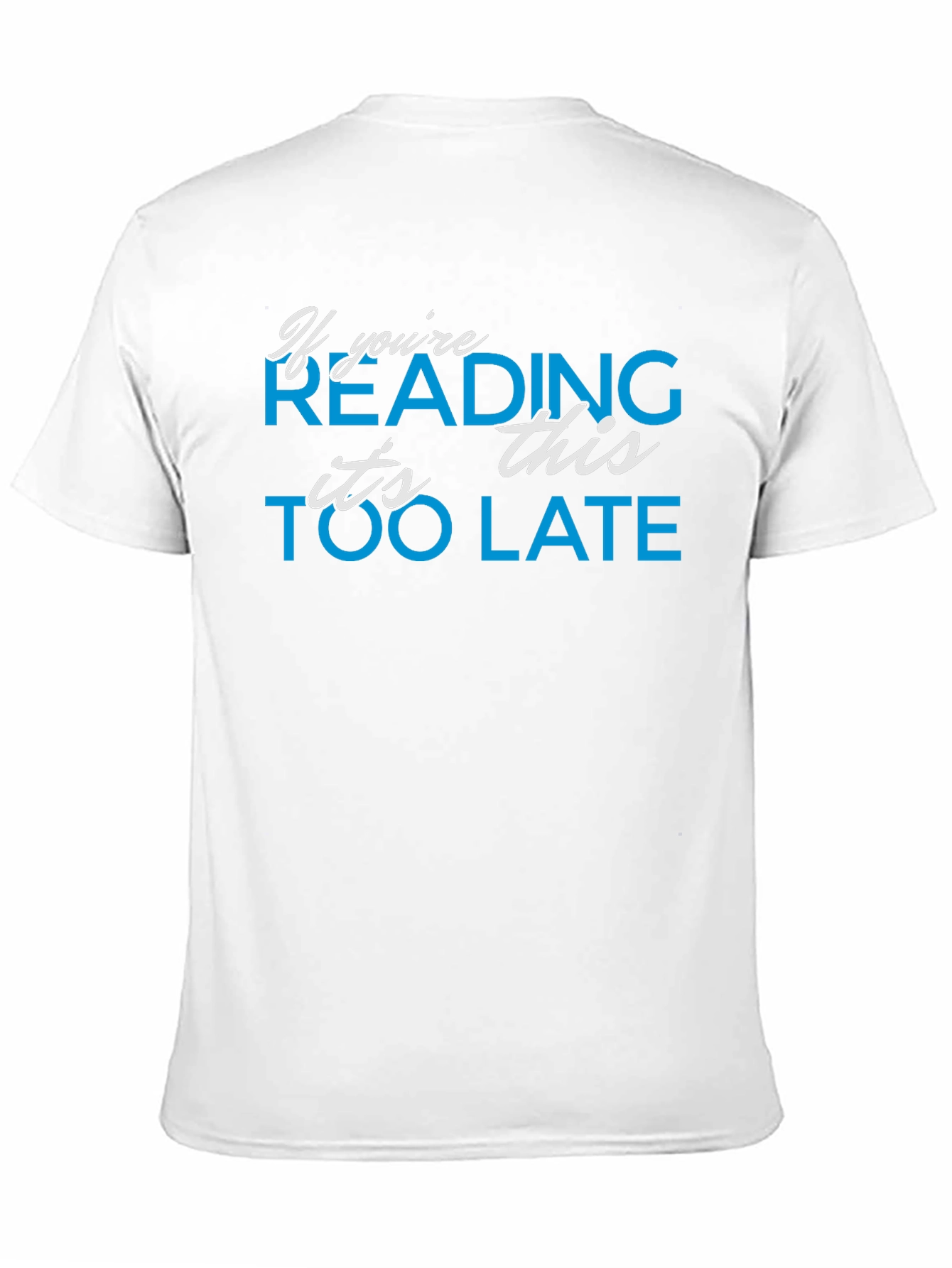 If Youre Reading This T-Shirt - Funny Graphic Tee