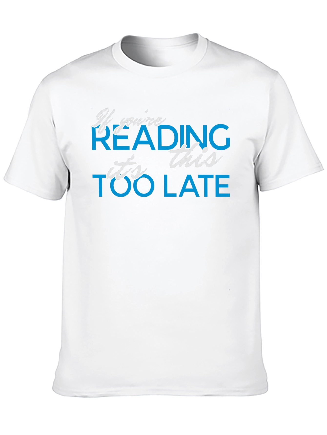 If Youre Reading This T-Shirt - Funny Graphic Tee