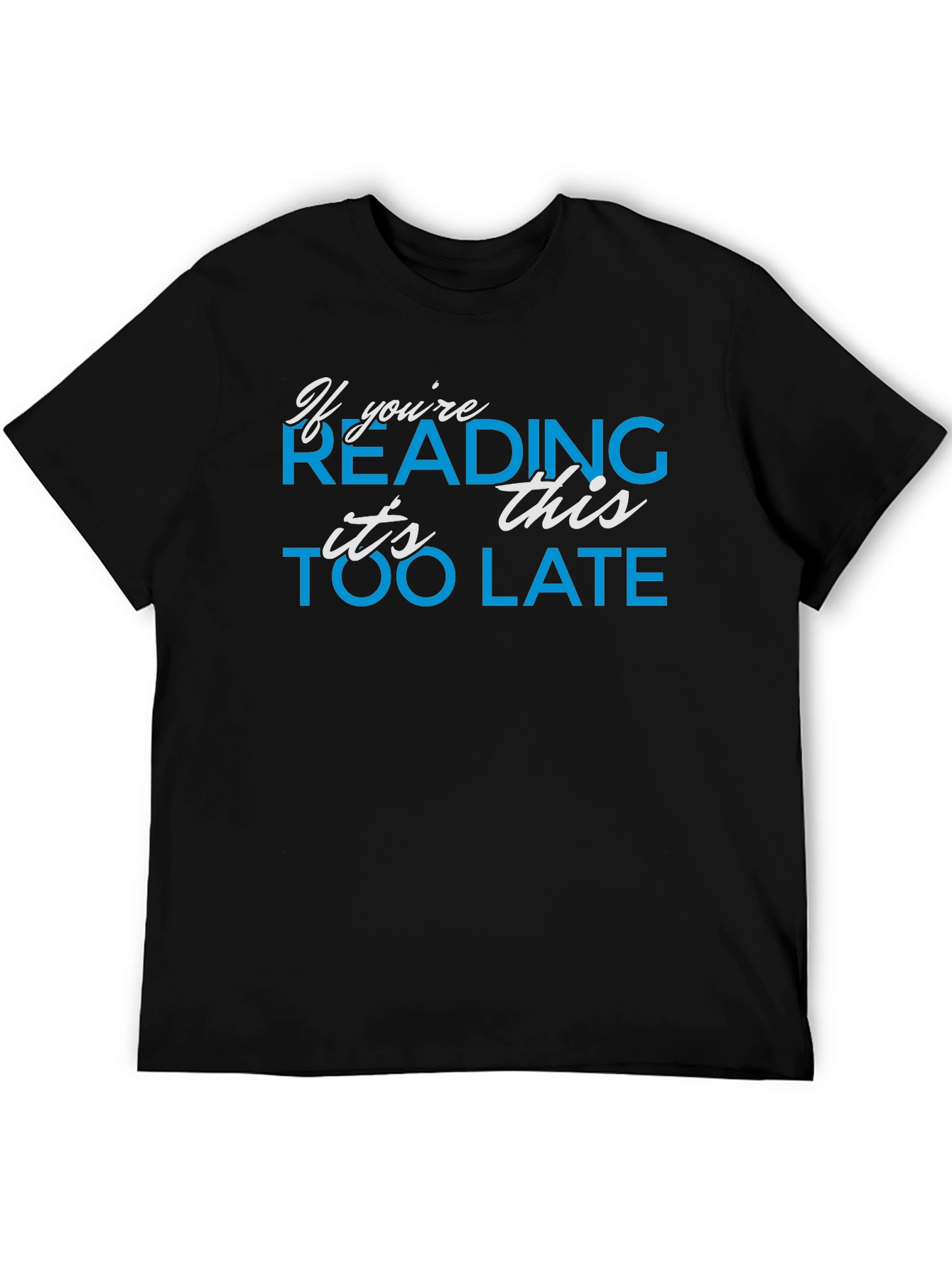 If Youre Reading This T-Shirt - Funny Graphic Tee