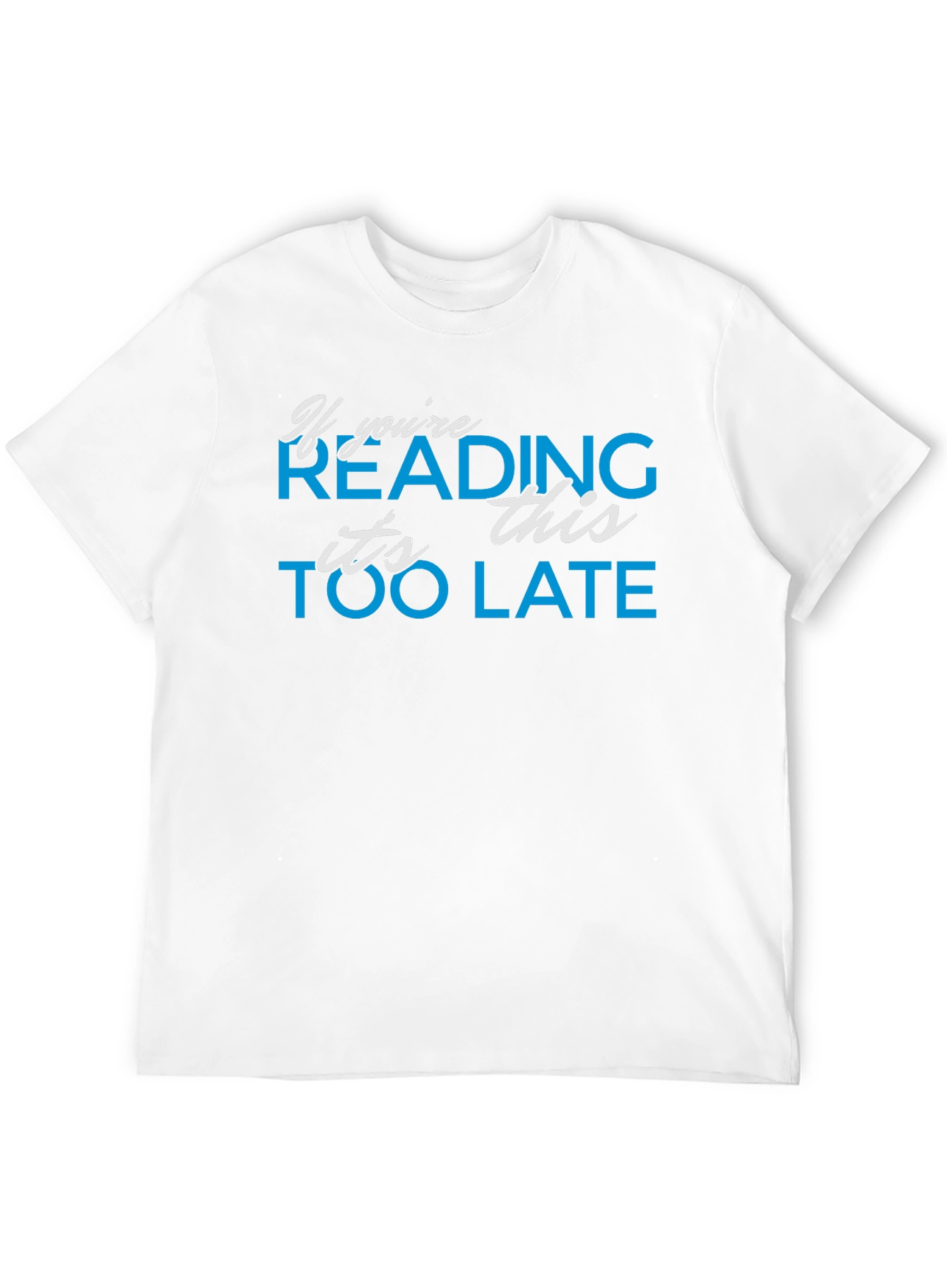 If Youre Reading This T-Shirt - Funny Graphic Tee