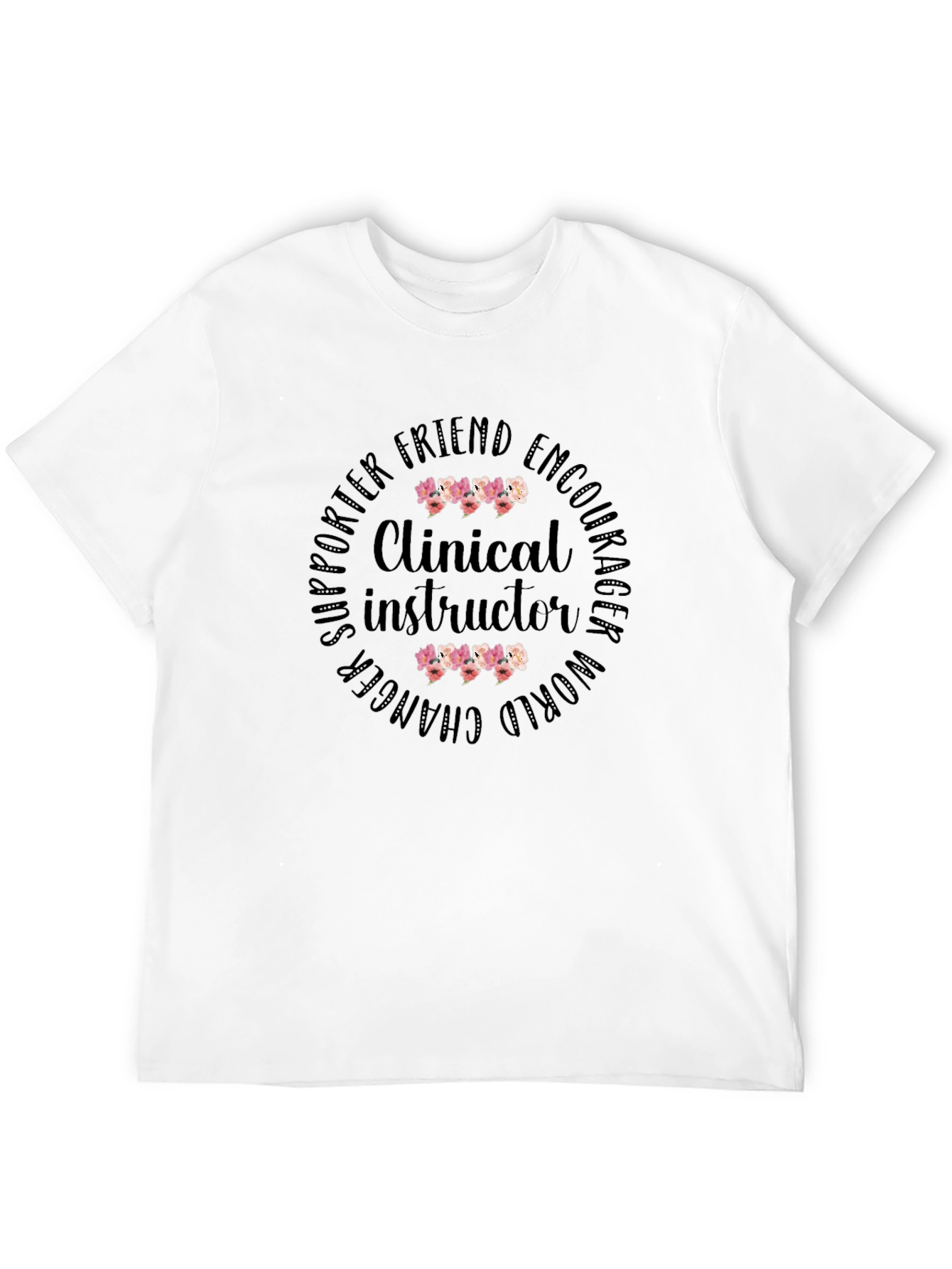 Clinical Instructor Appreciation T-Shirt