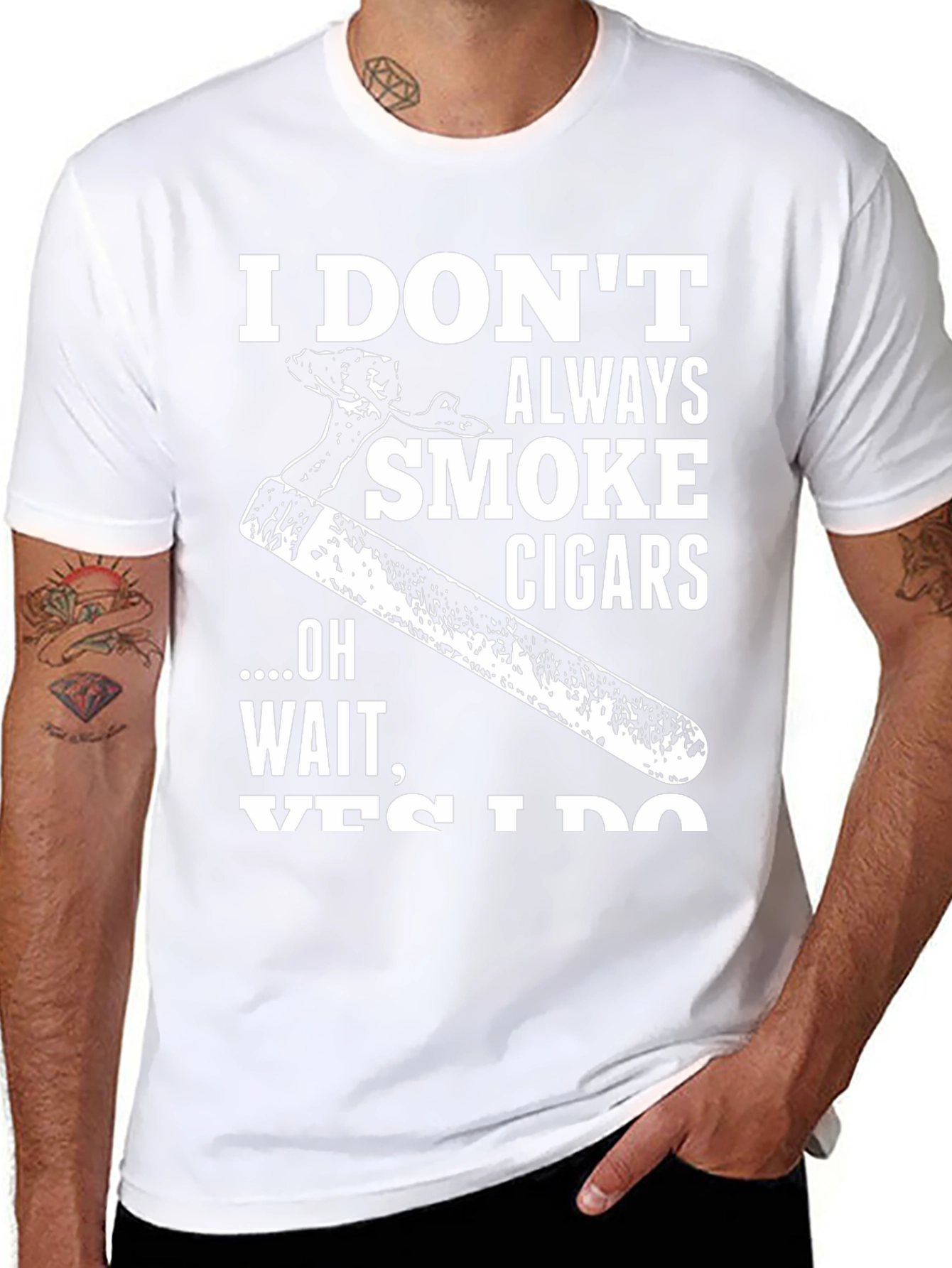 I Dont Always Smoke Cigars Graphic T-Shirt