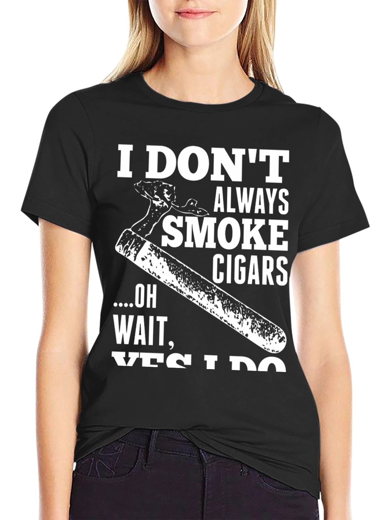 I Dont Always Smoke Cigars Graphic T-Shirt