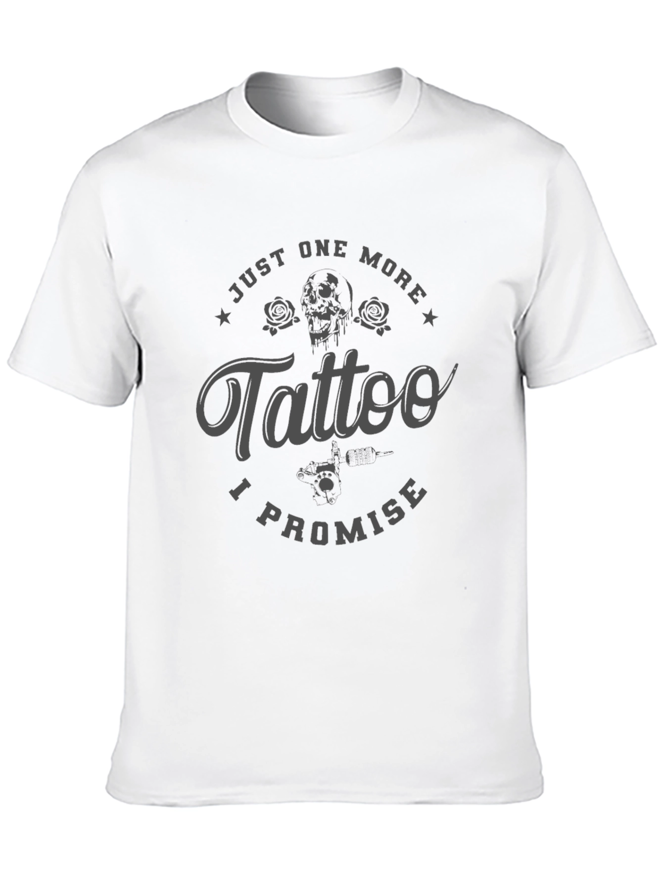 Just One More Tattoo Promise T-Shirt