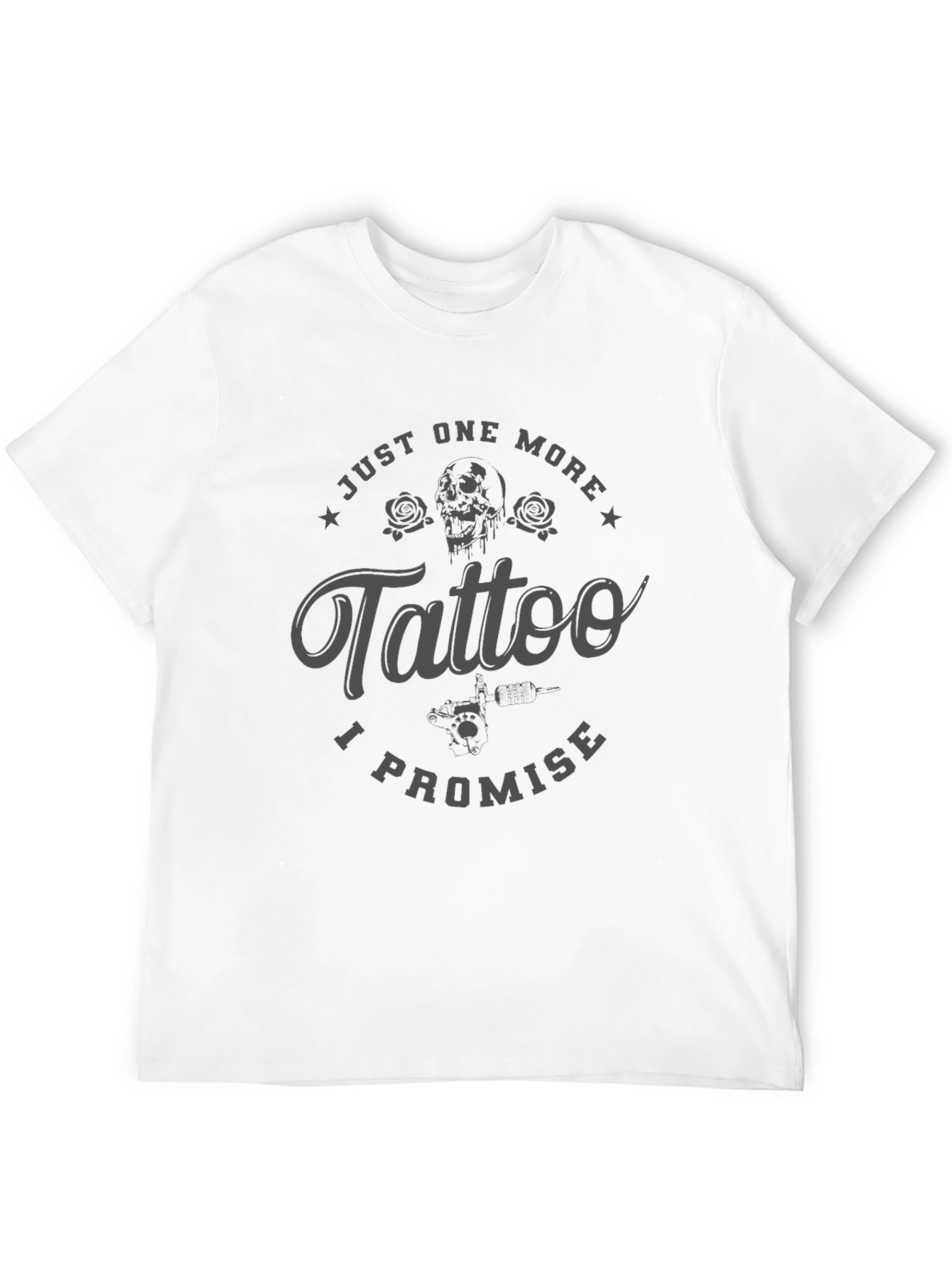 Just One More Tattoo Promise T-Shirt