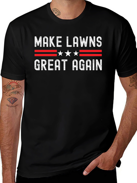 Make Lawns Great Again T-Shirt - Patriotic Gardening Tee