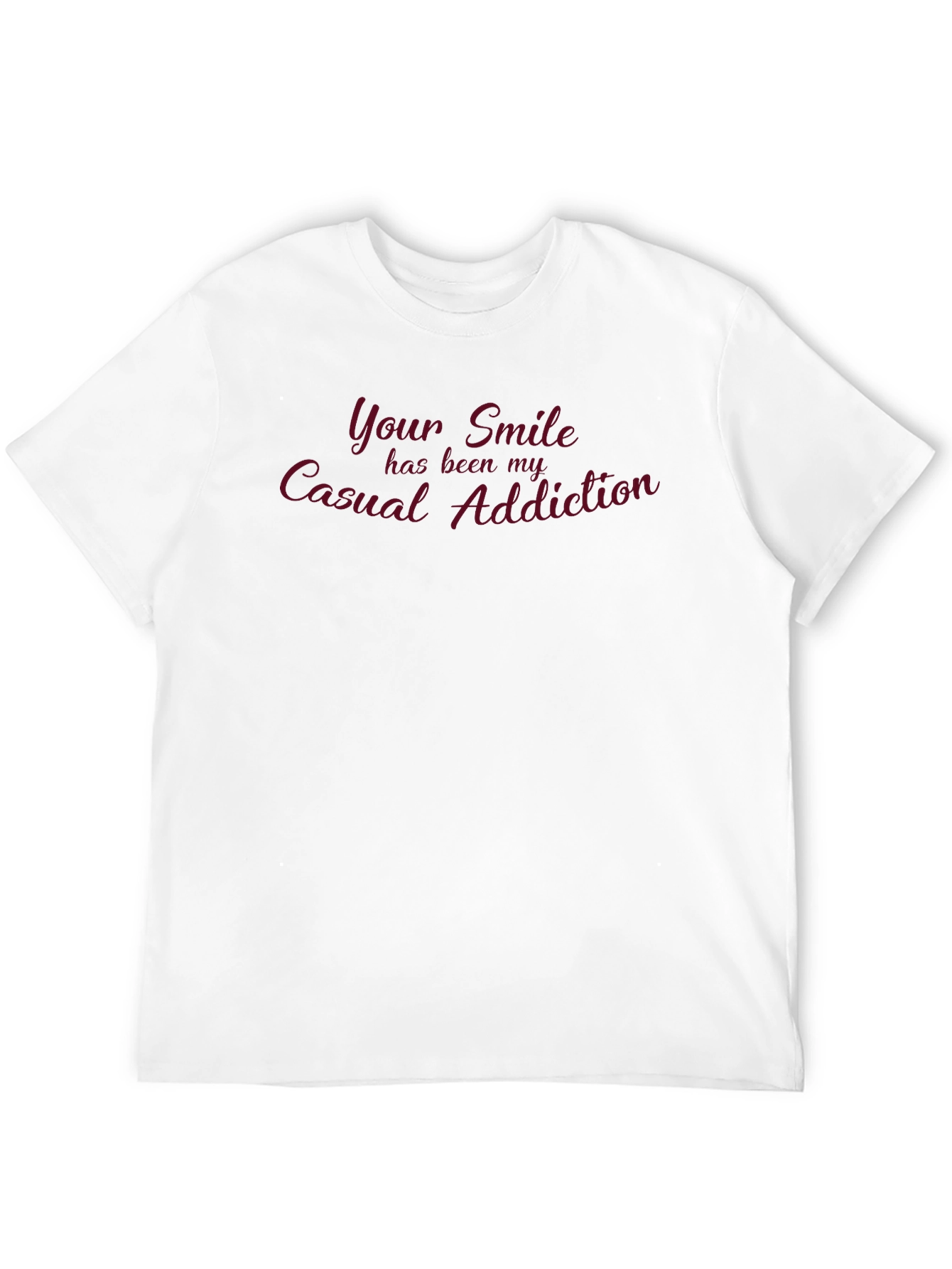 Your Smile Casual Addiction T-Shirt