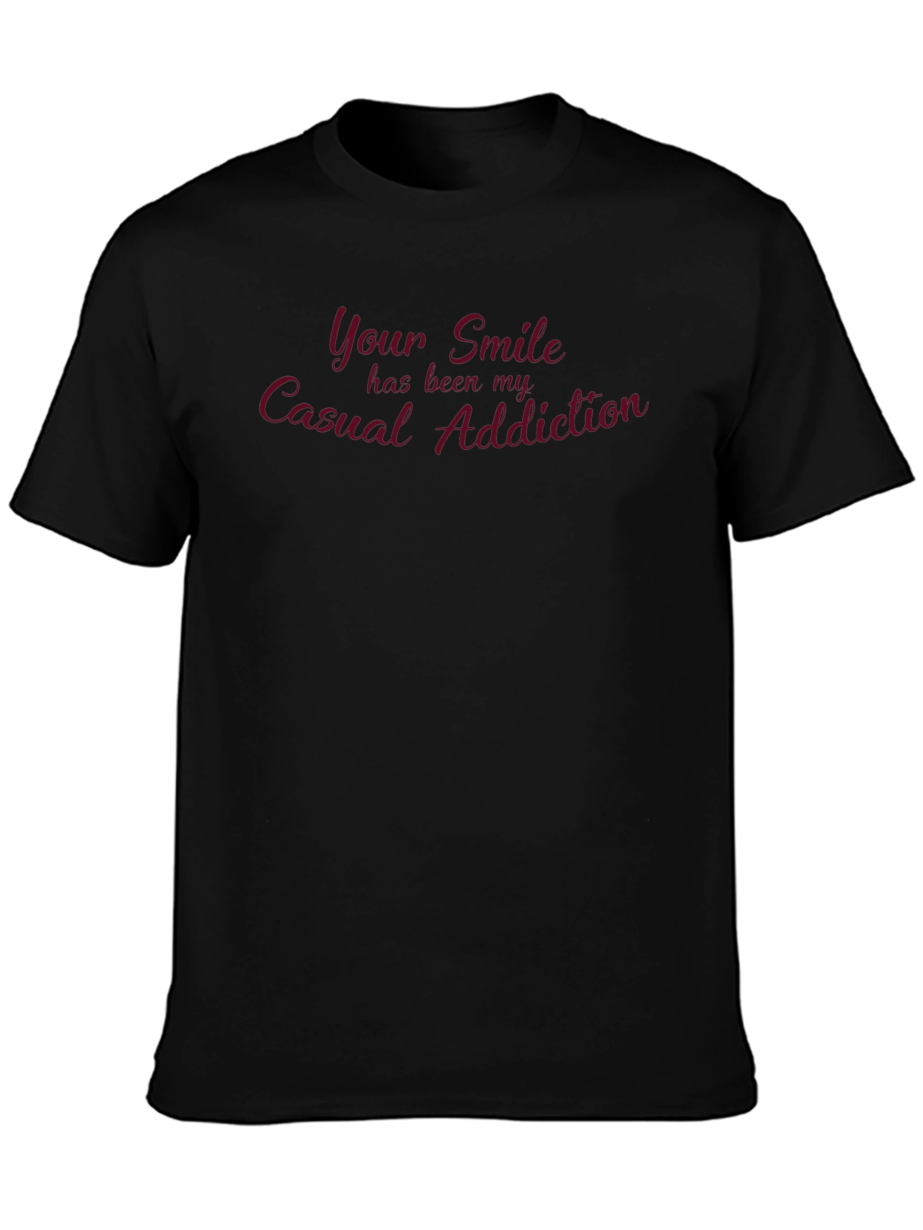 Your Smile Casual Addiction T-Shirt