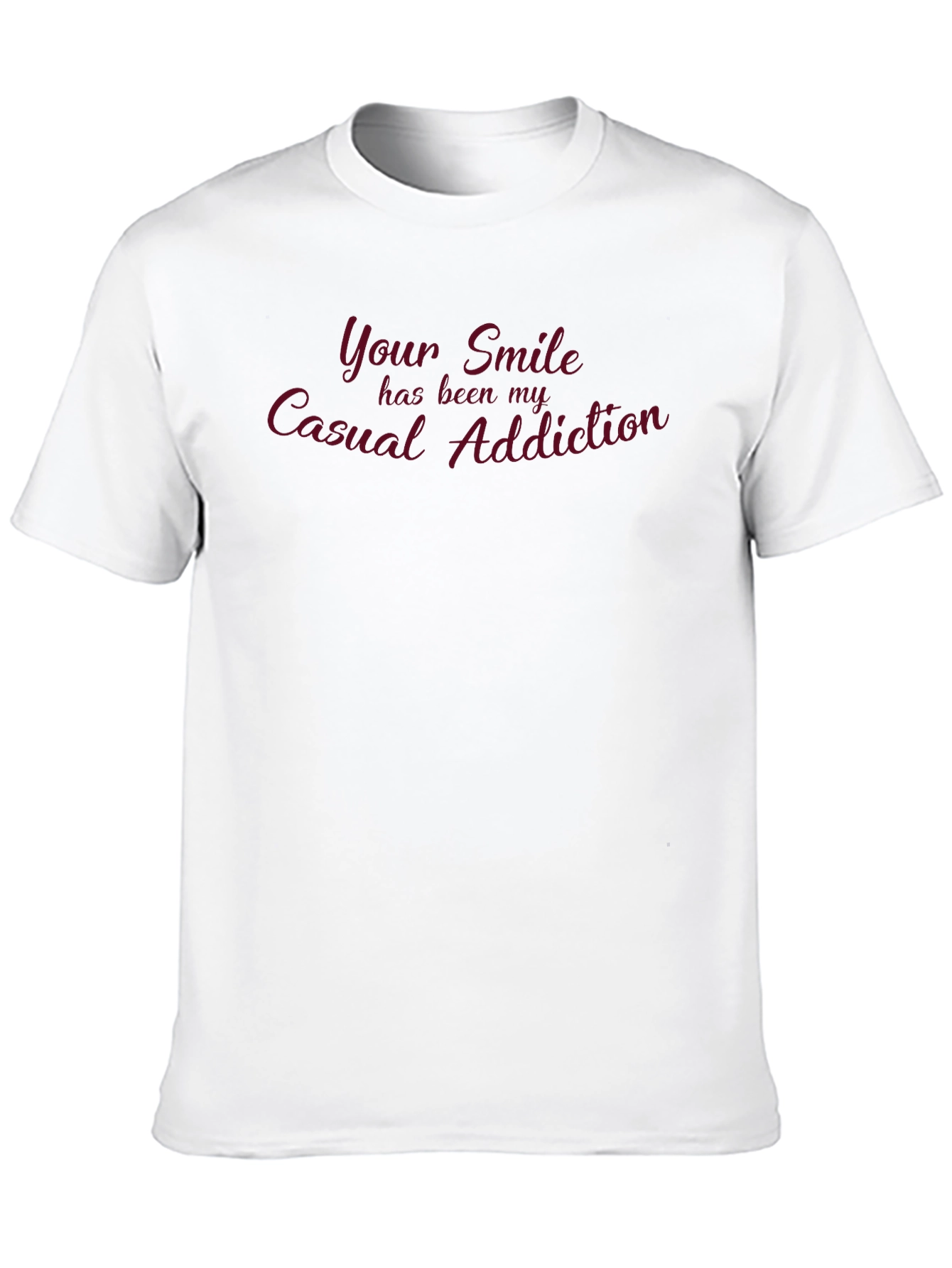 Your Smile Casual Addiction T-Shirt