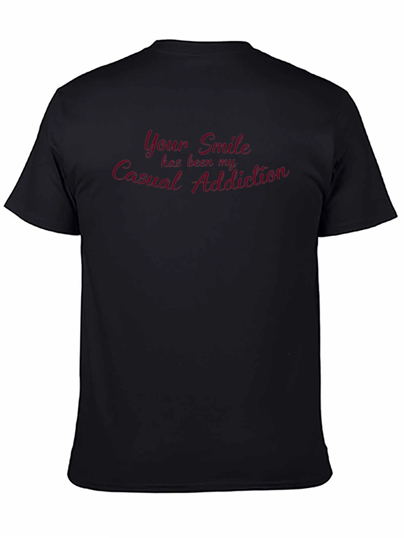 Your Smile Casual Addiction T-Shirt