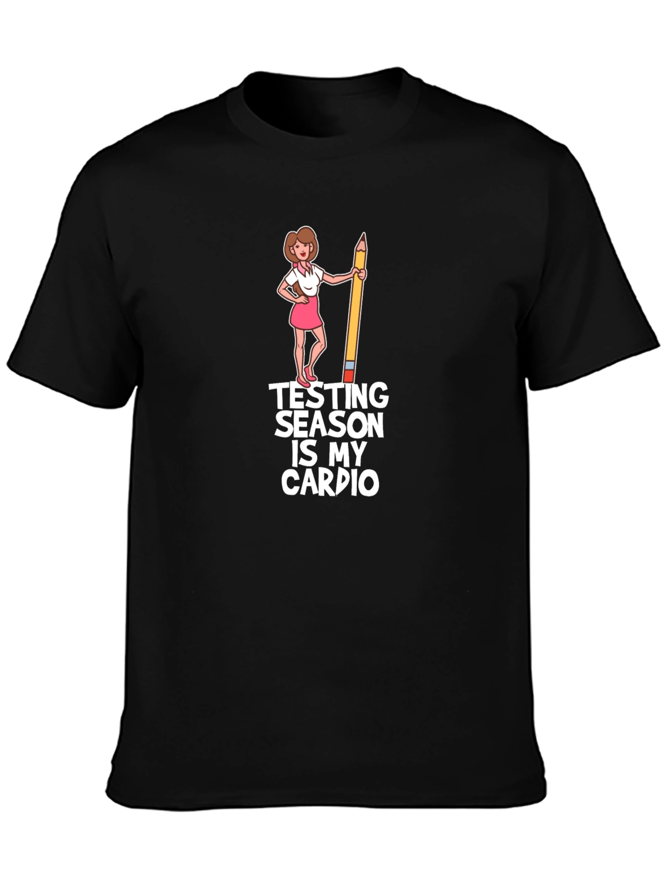 Testing Season is My Cardio T-Shirt