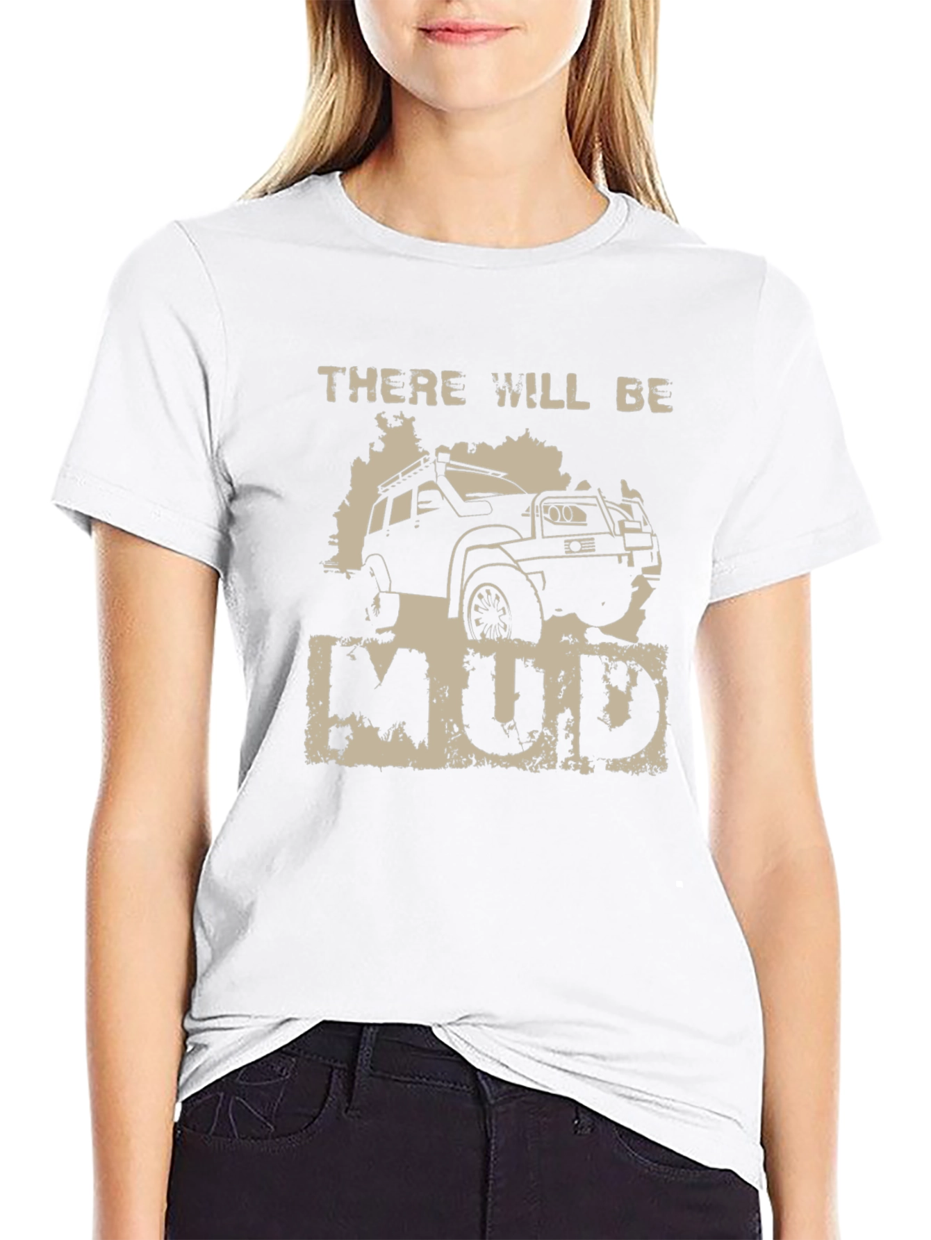 There Will Be Mud T-Shirt - Off-Road Adventure Tee