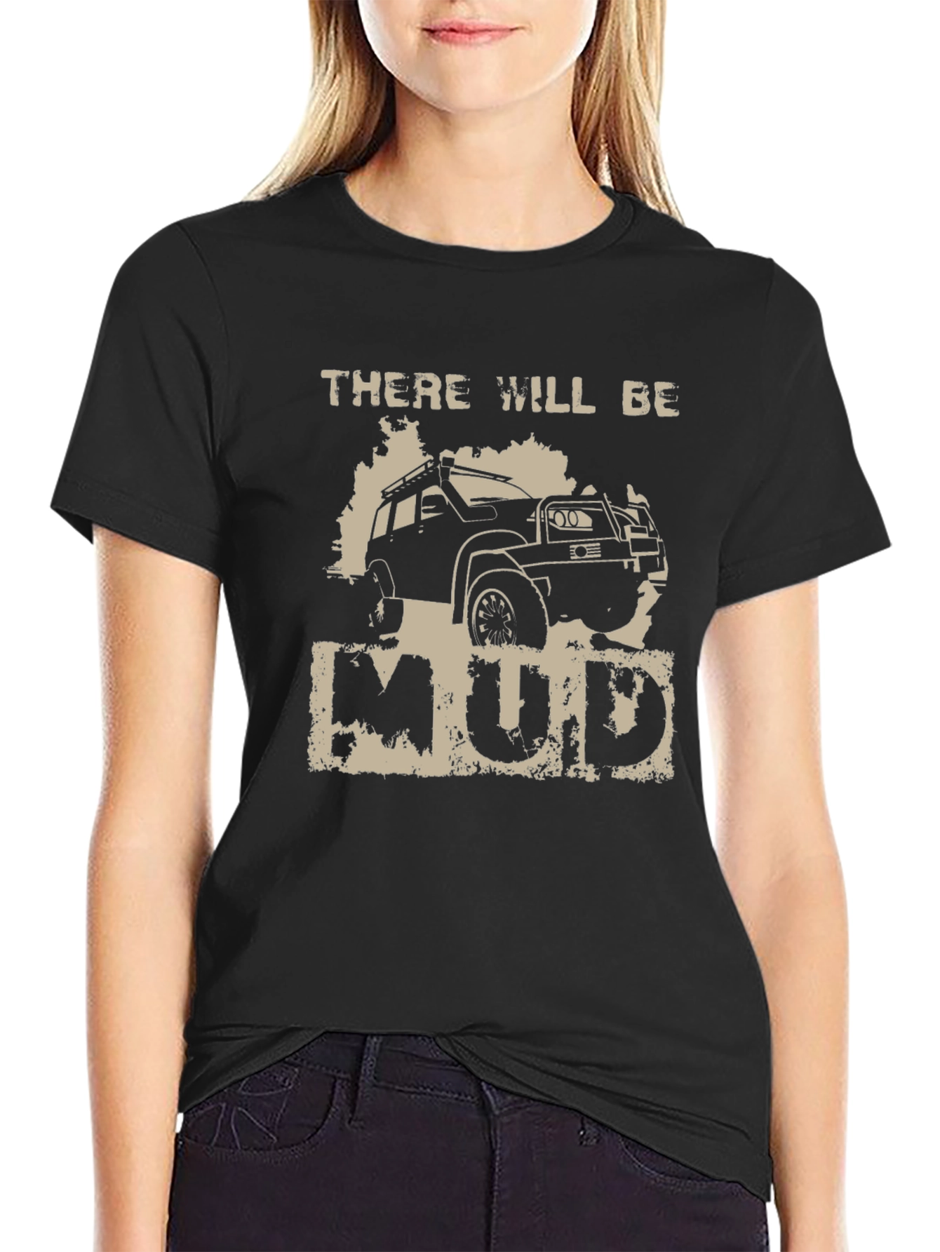 There Will Be Mud T-Shirt - Off-Road Adventure Tee