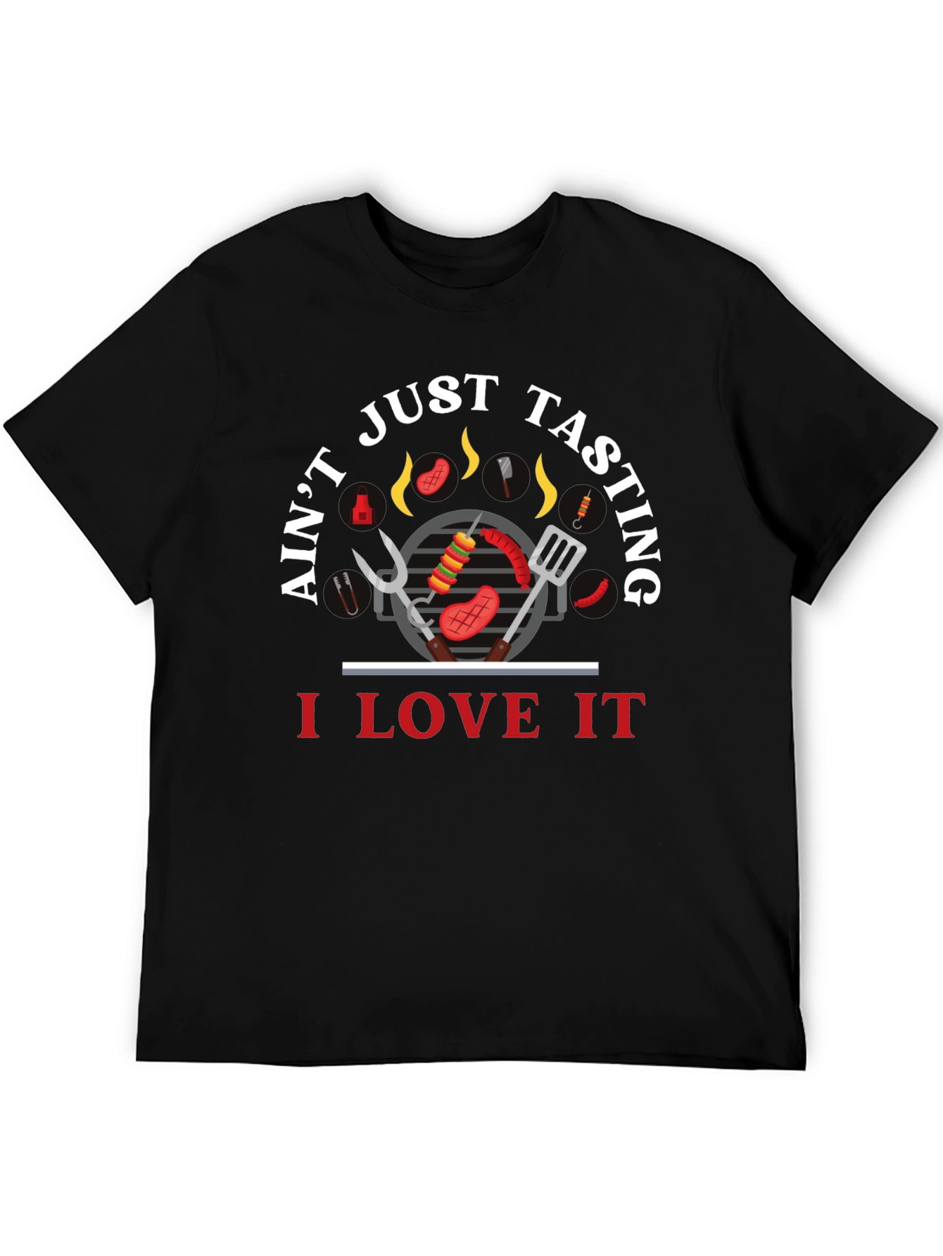 BBQ Lover T-Shirt - Aint Just Tasting!