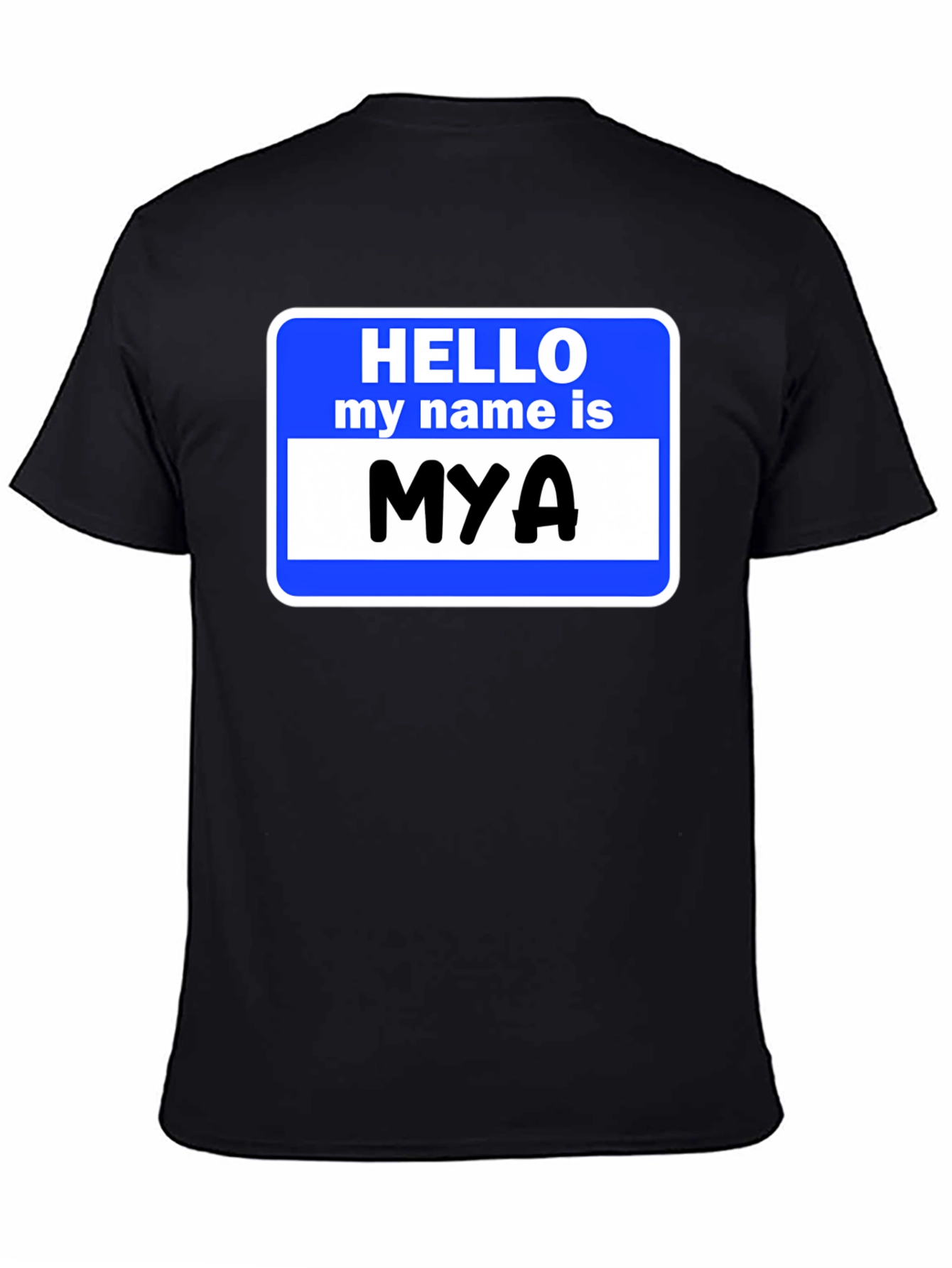 Hello My Name Is Mya T-Shirt