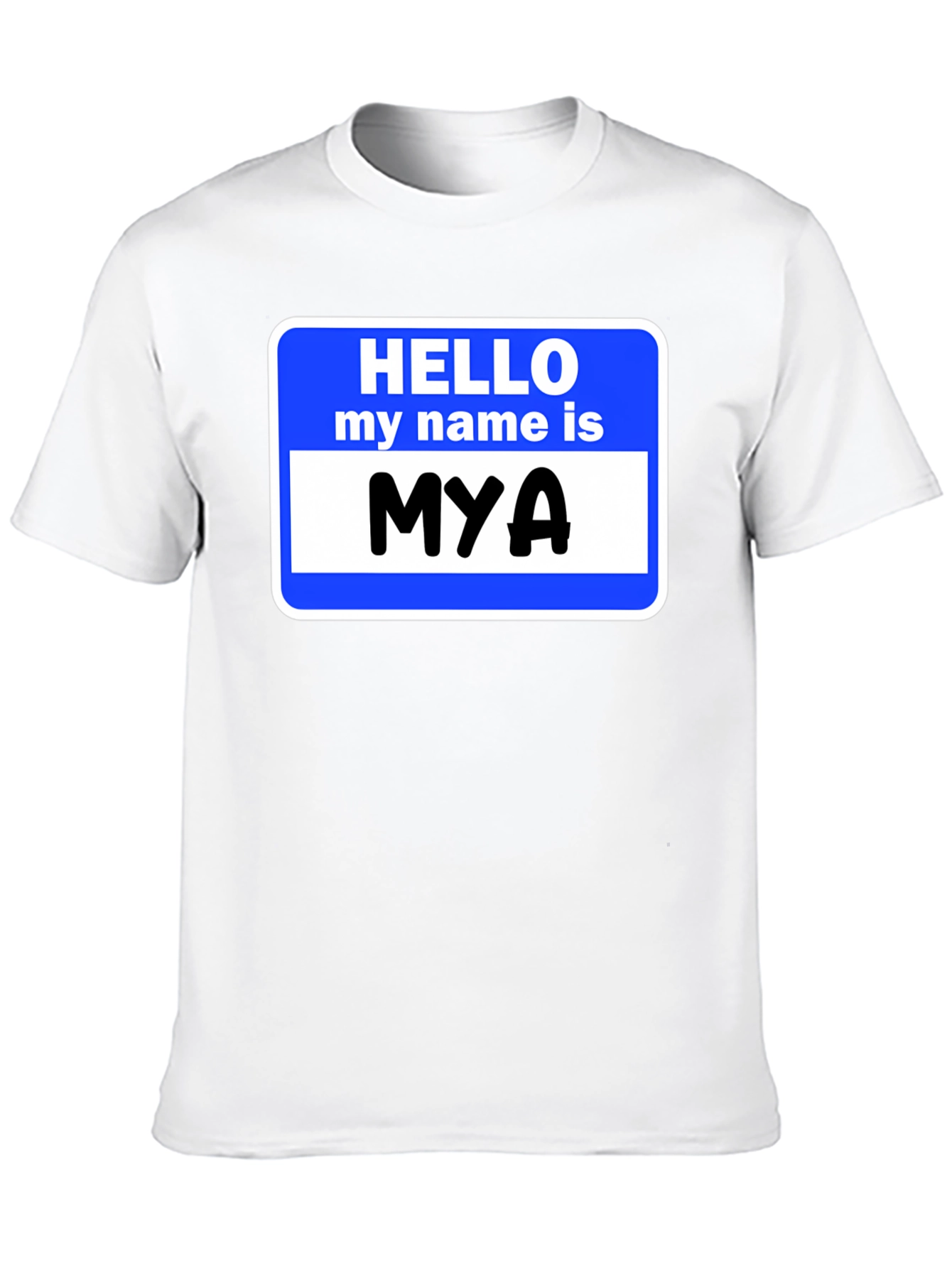 Hello My Name Is Mya T-Shirt