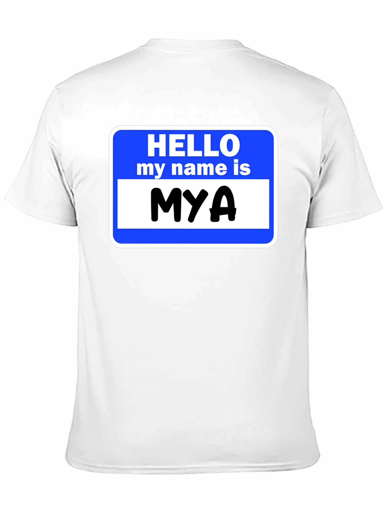 Hello My Name Is Mya T-Shirt