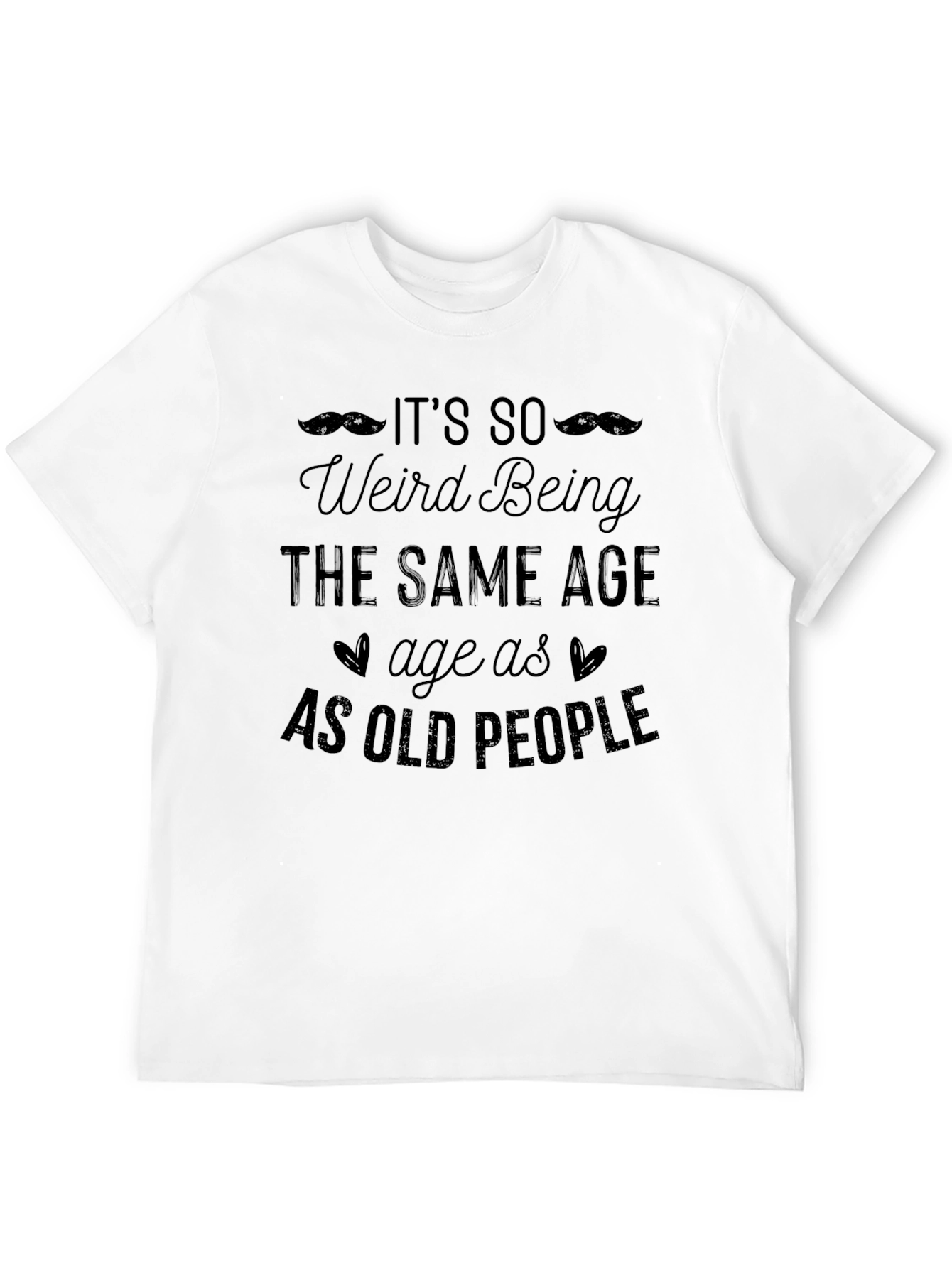 Funny Age Saying Graphic T-Shirt for Men