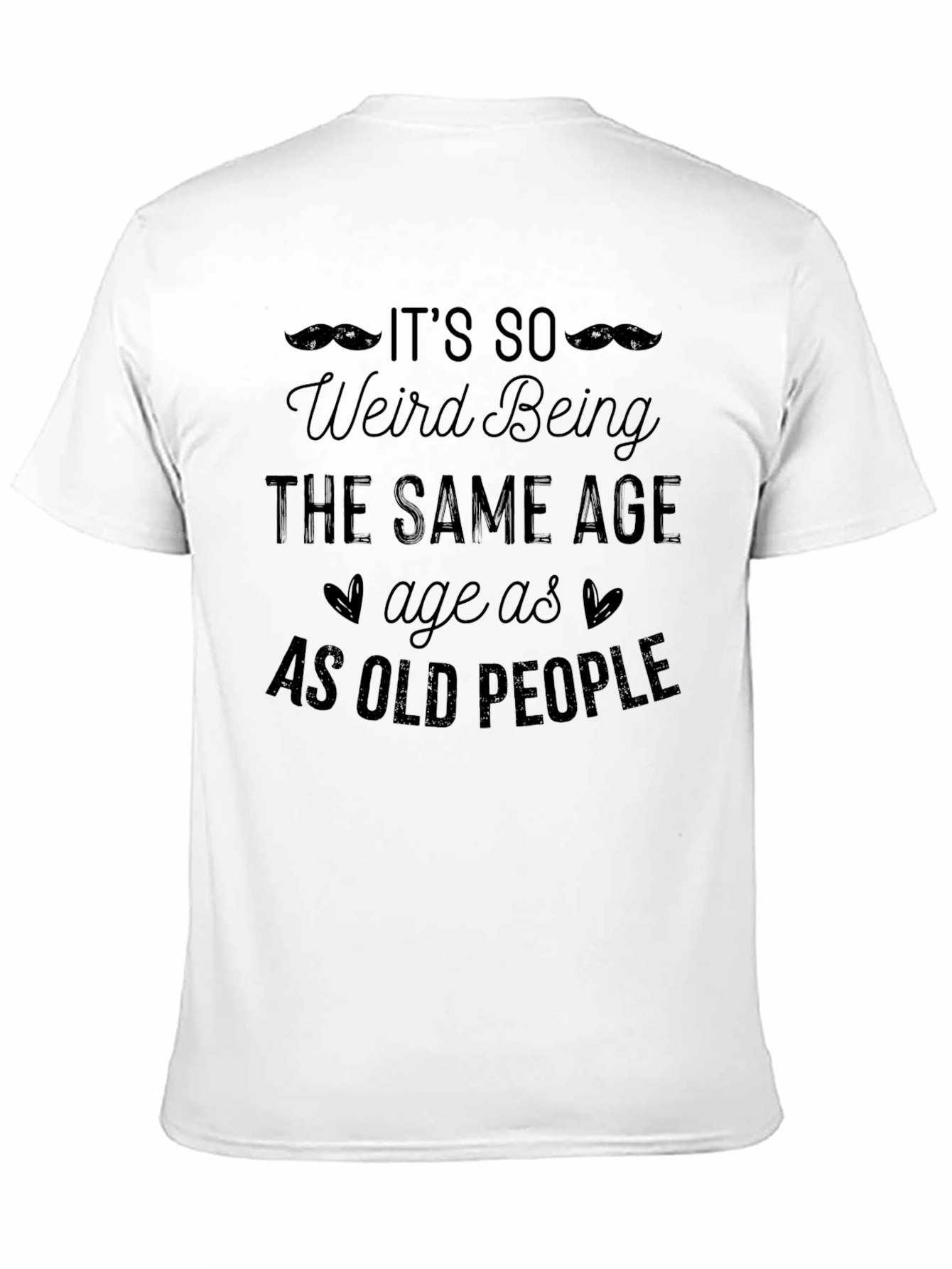 Funny Age Saying Graphic T-Shirt for Men