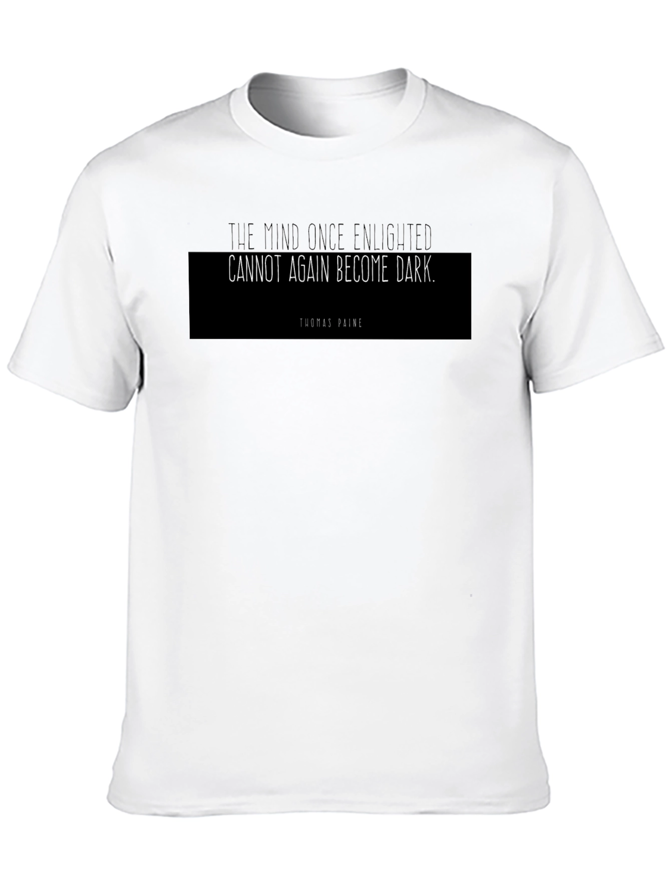 Enlightened Mind Thomas Paine Quote T-Shirt