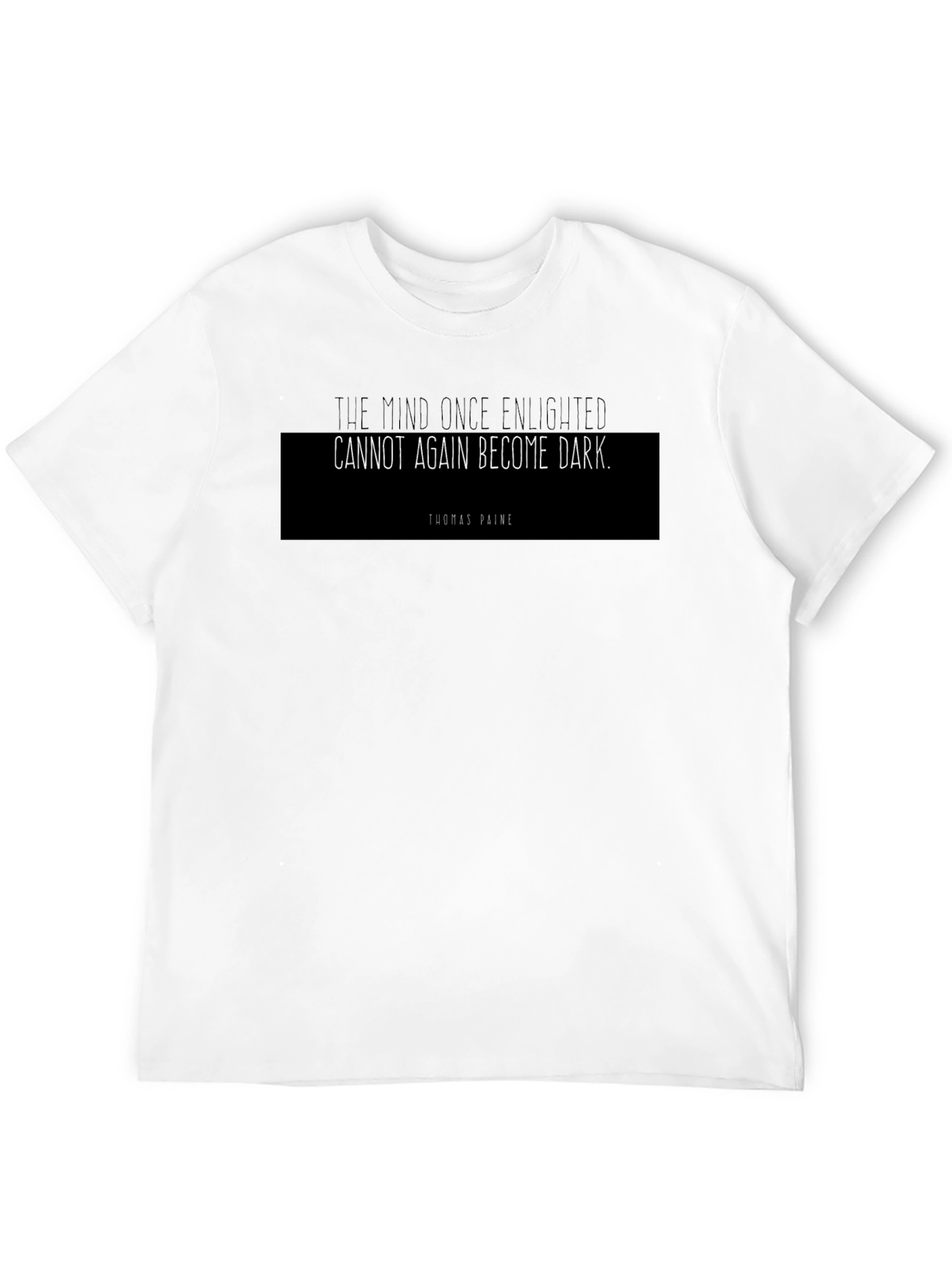 Enlightened Mind Thomas Paine Quote T-Shirt