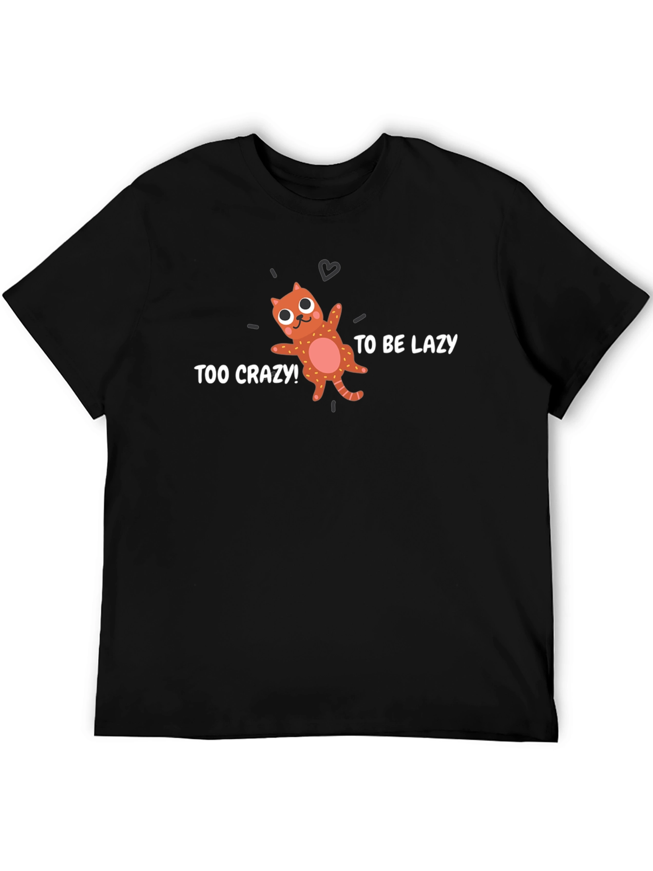 Too Crazy To Be Lazy Black Graphic Tee