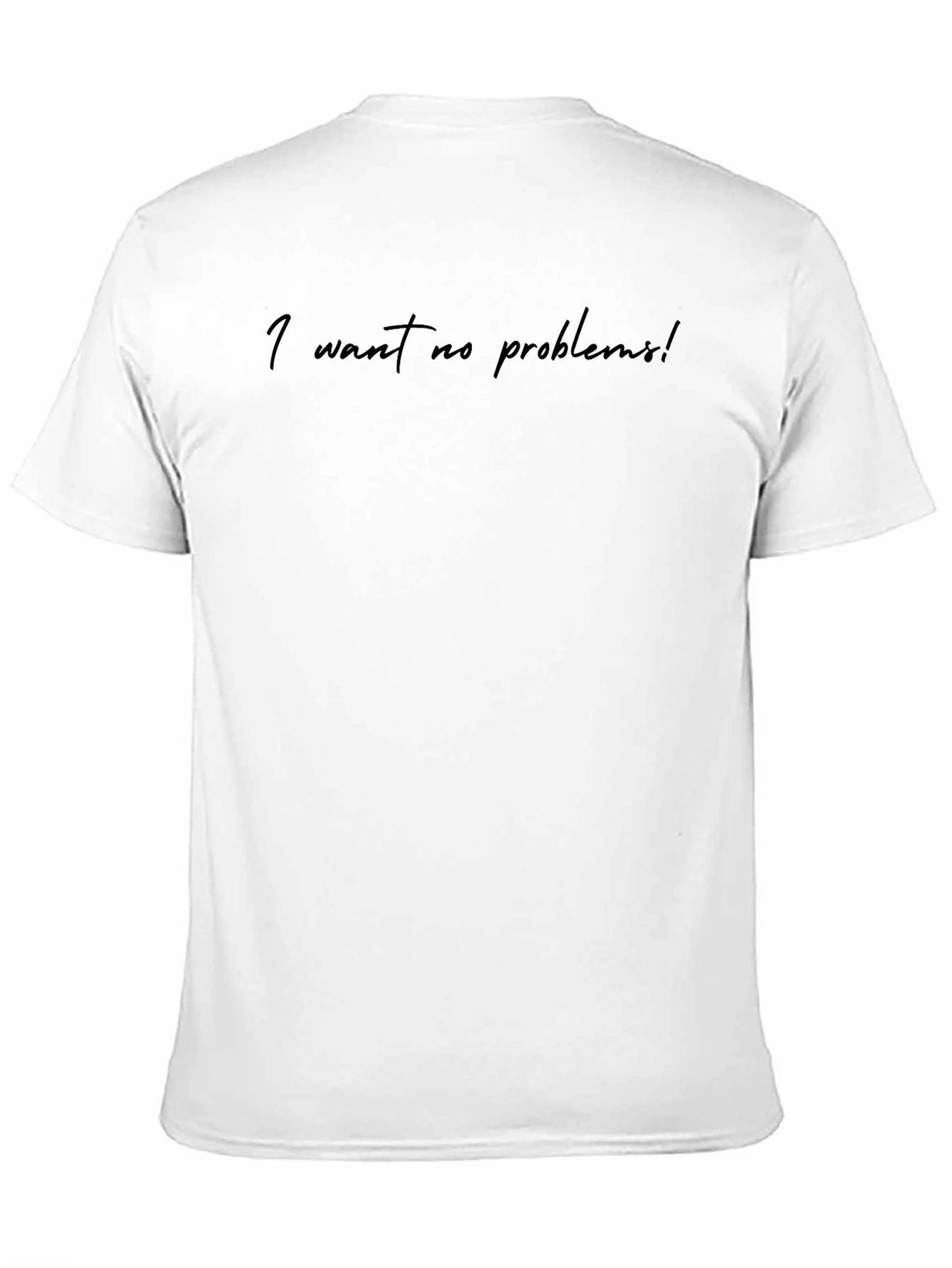 I Want No Problems! Black Graphic Tee