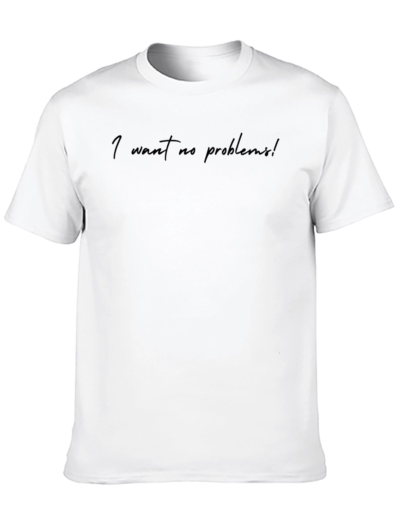 I Want No Problems! Black Graphic Tee