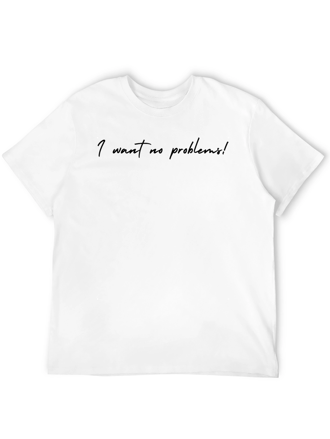 I Want No Problems! Black Graphic Tee