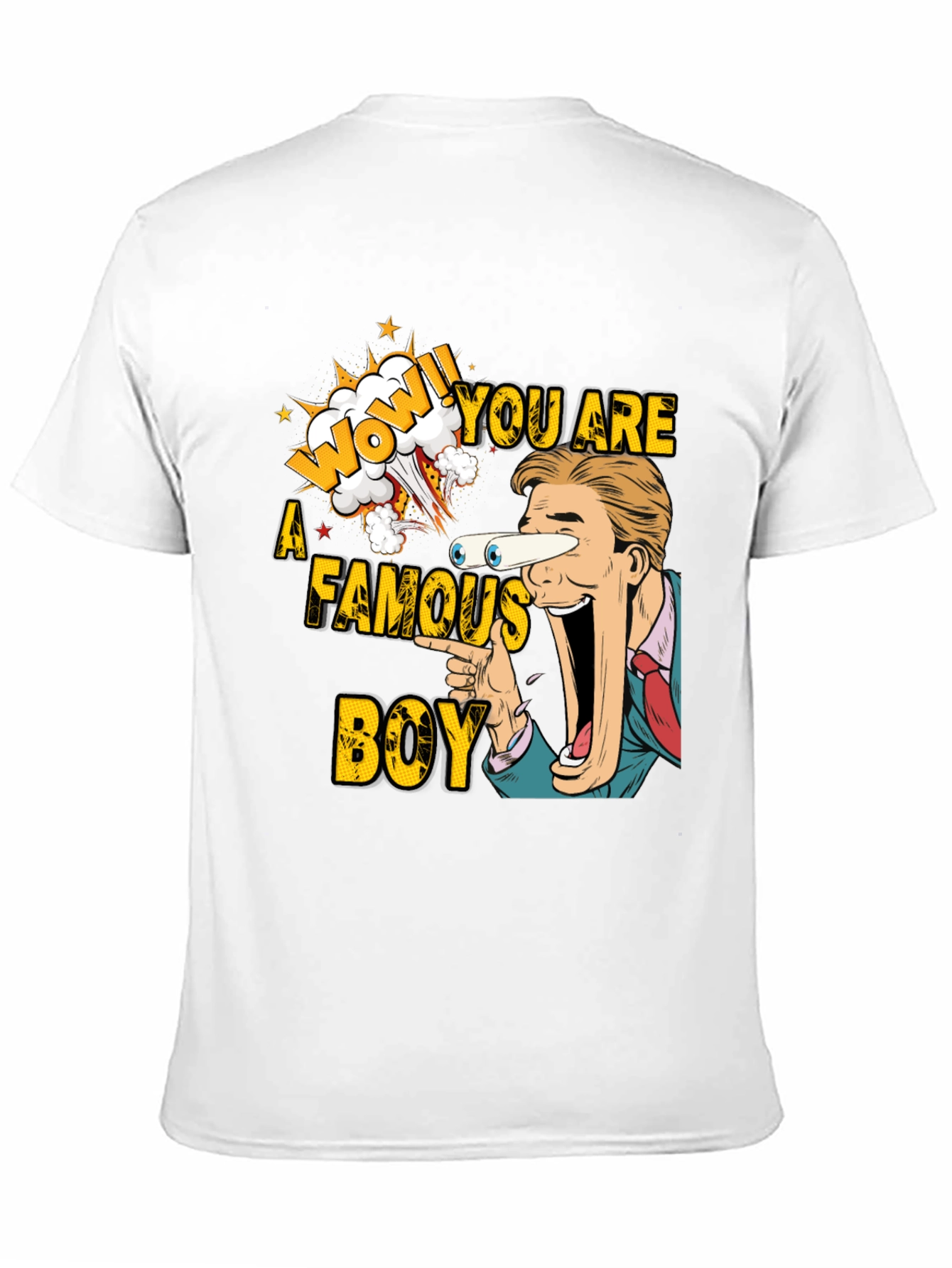 WOW! You Are a Famous Boy Graphic Tee