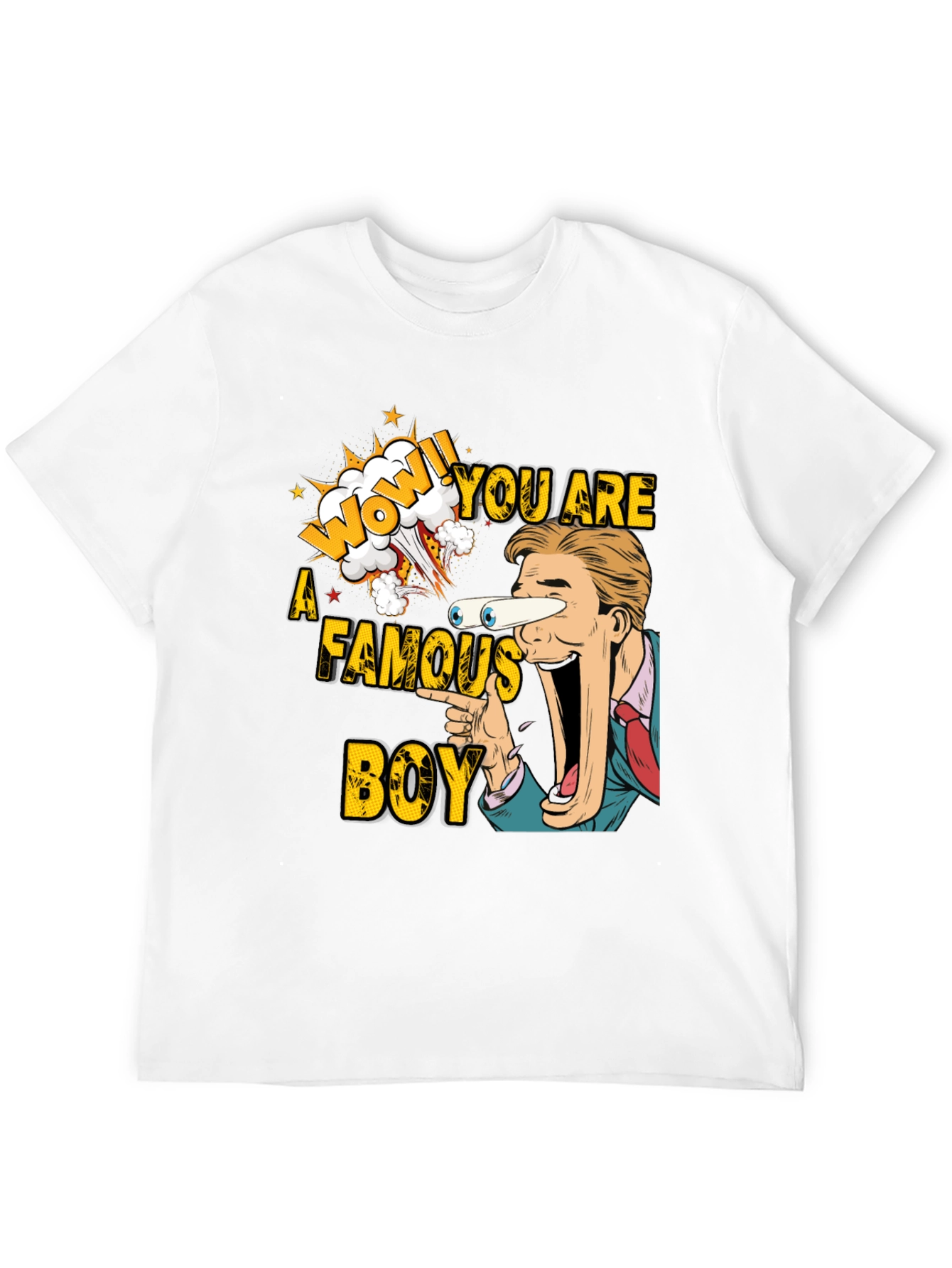 WOW! You Are a Famous Boy Graphic Tee
