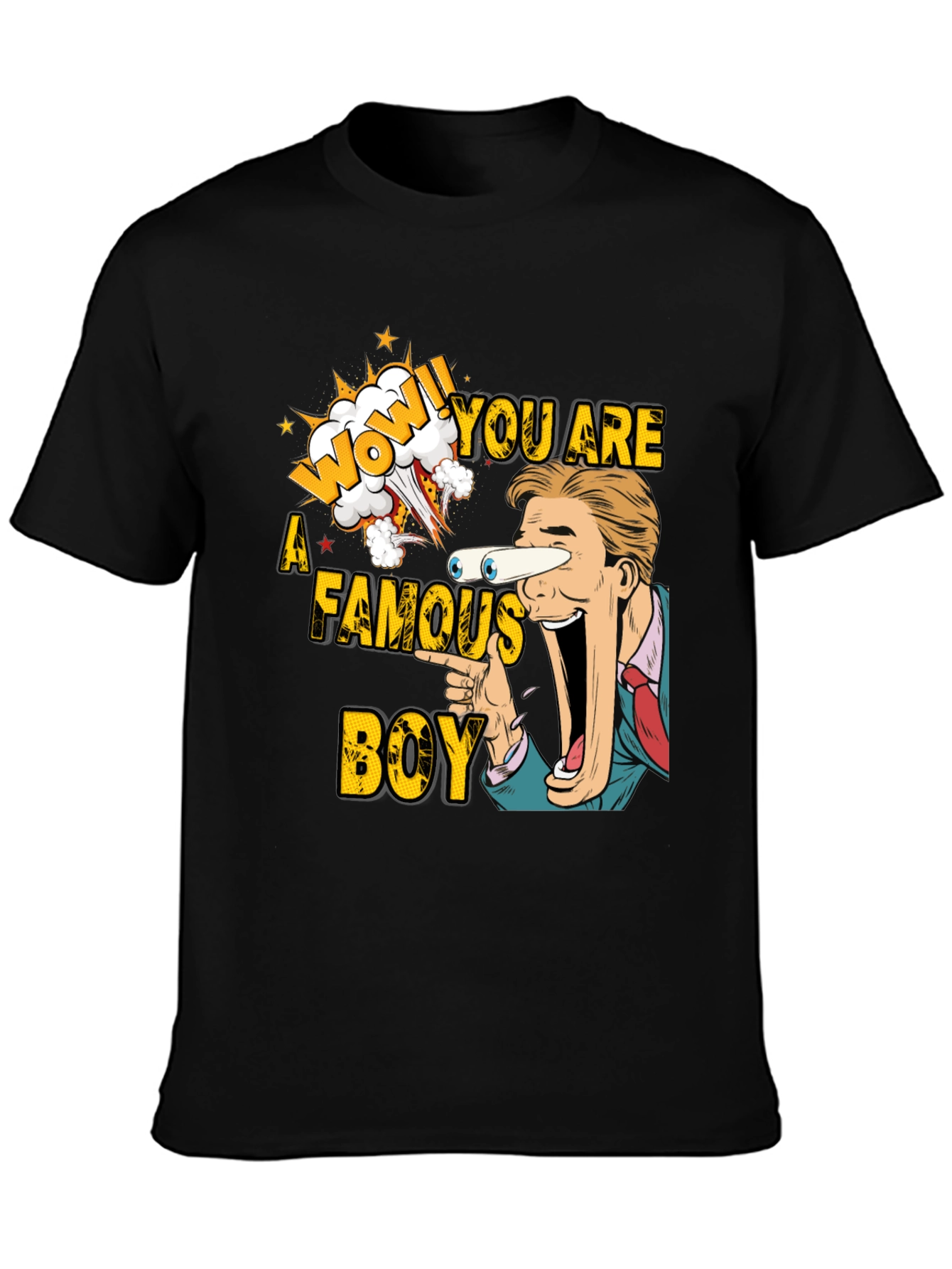 WOW! You Are a Famous Boy Graphic Tee